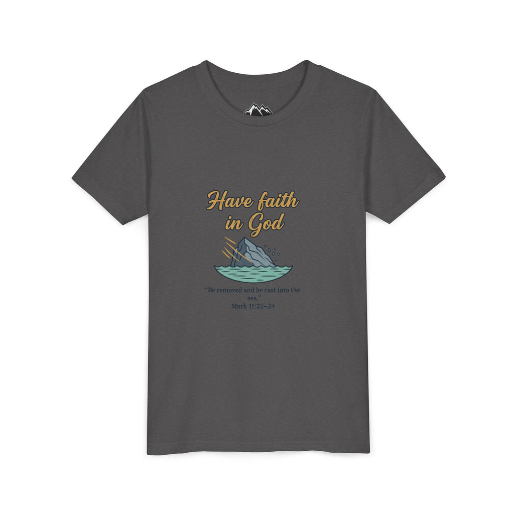 Have Faith in God Youth Tee — Christian Kids T-Shirt with Bible Verse (Mark 11:22-24)