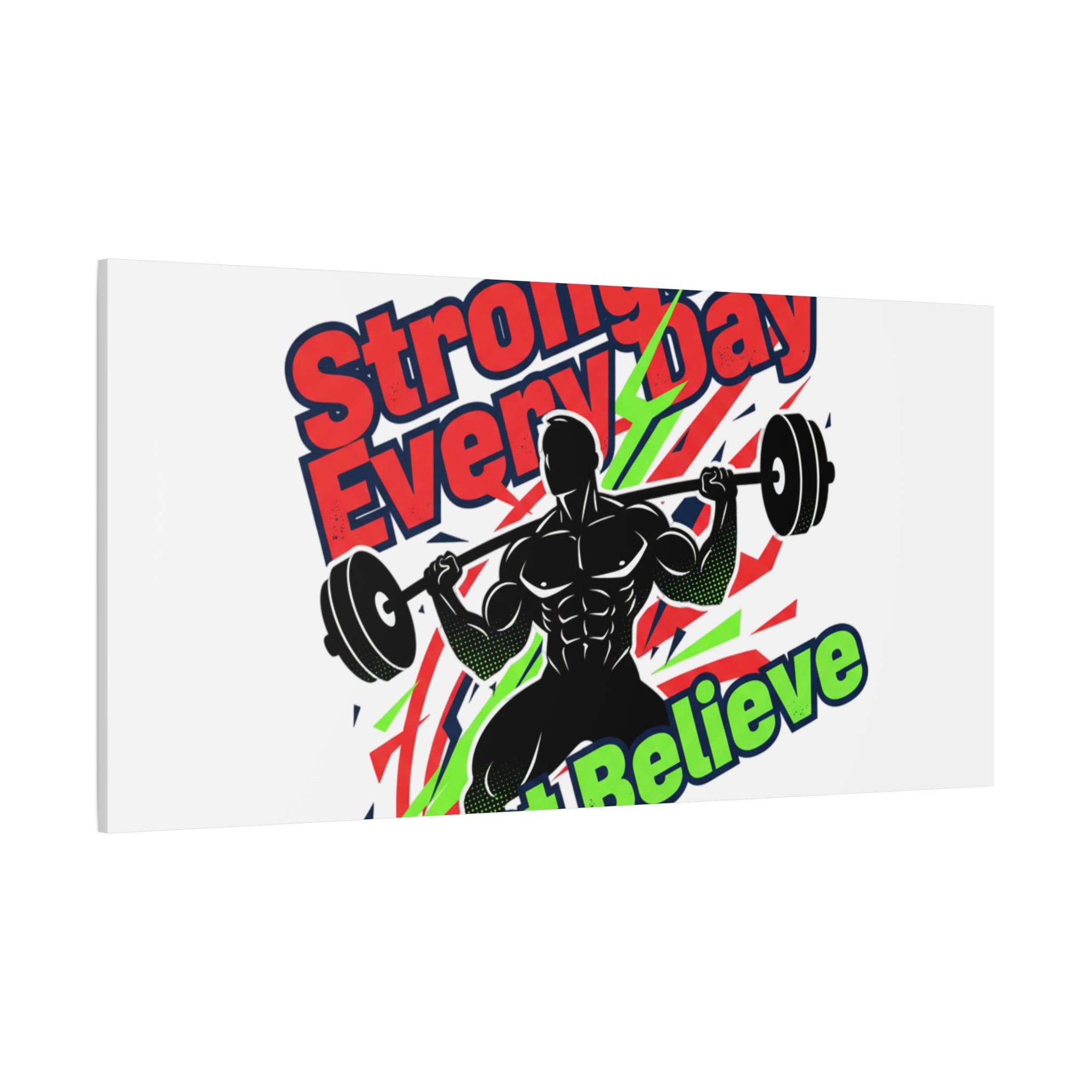 Just Believe Stronger Every Day Canvas | Fitness Motivation, Workout Wall Art
