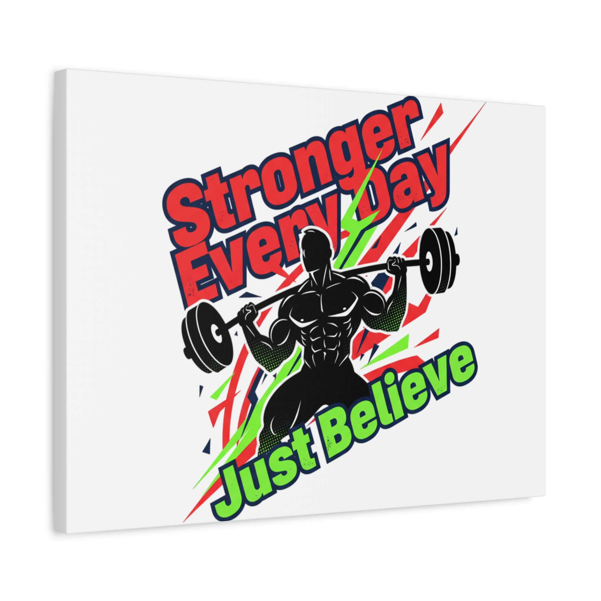 Just Believe Stronger Every Day Canvas | Fitness Motivation, Workout Wall Art