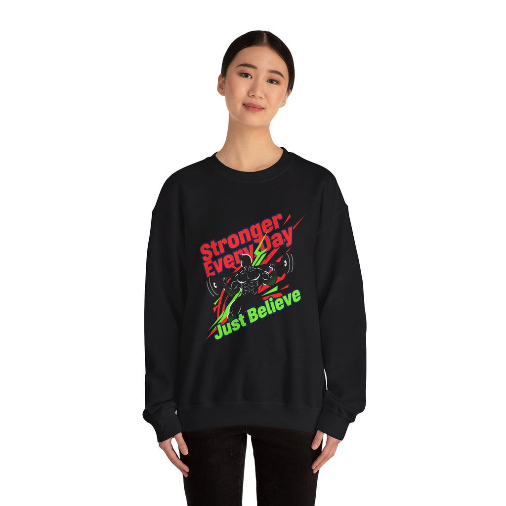 Just Believe Stronger Every Day Sweatshirt | gym motivation, active wear