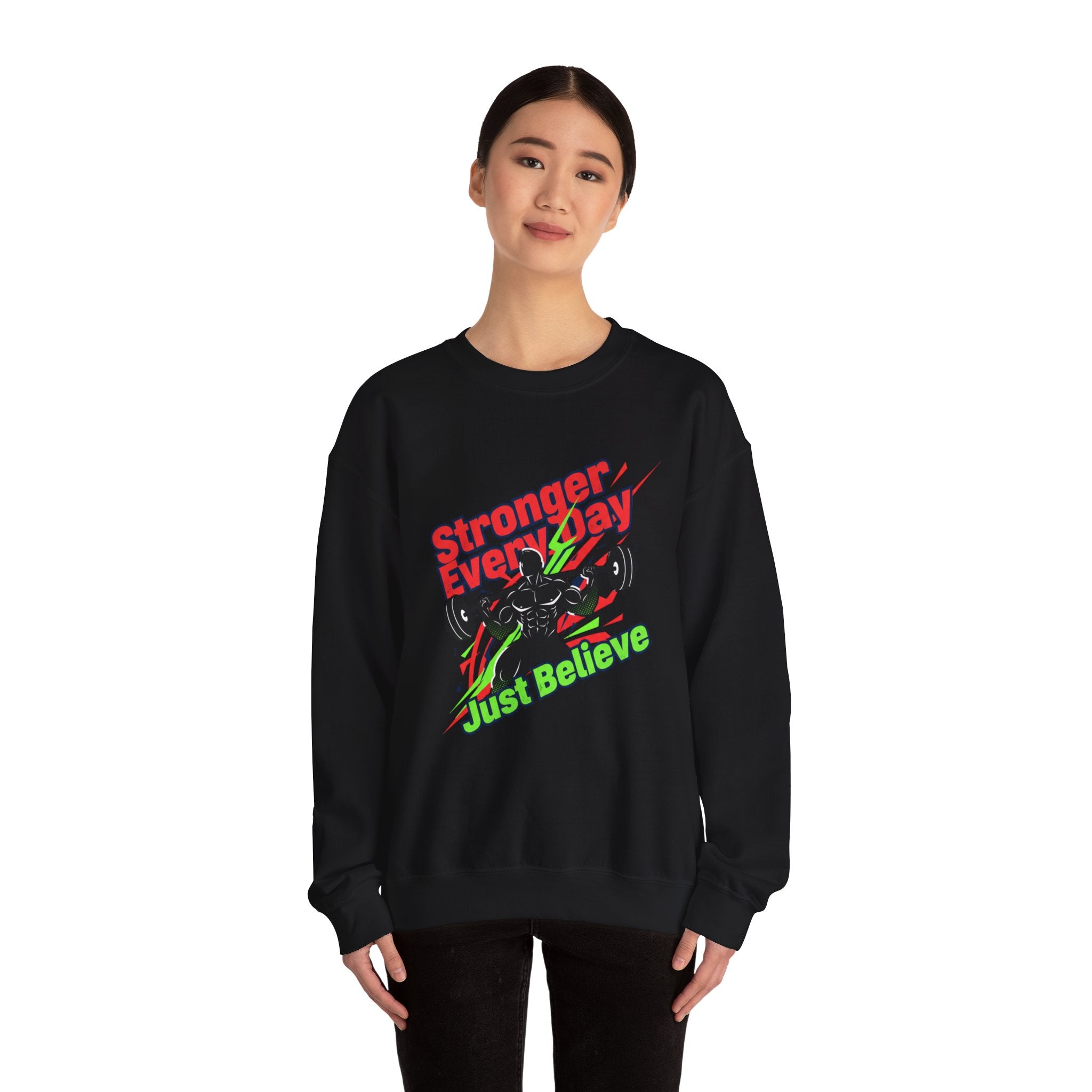Just Believe Stronger Every Day Sweatshirt | gym motivation, active wear
