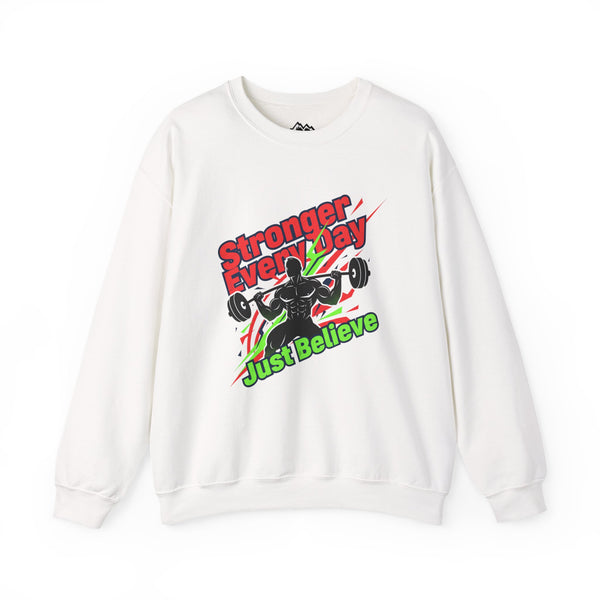 Just Believe Stronger Every Day Sweatshirt | gym motivation, active wear