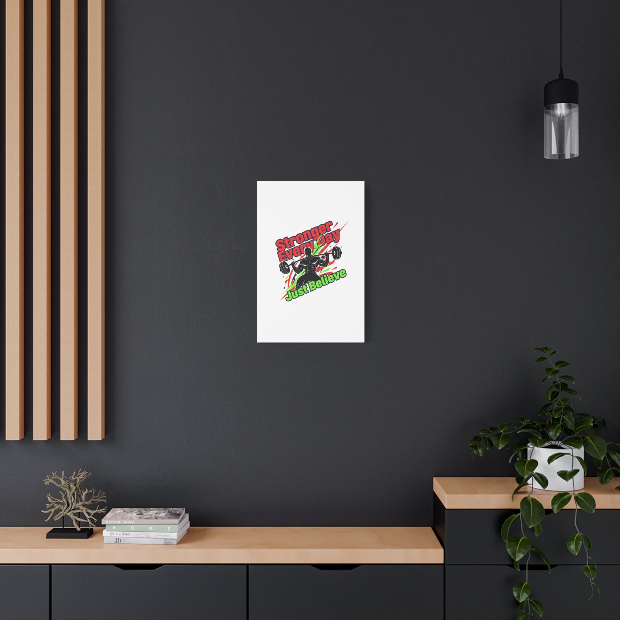 Just Believe Stronger Every Day Canvas | Fitness Motivation, Workout Wall Art