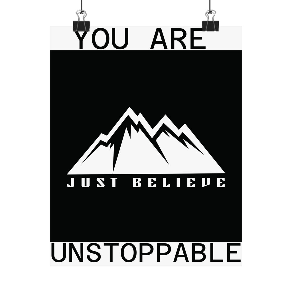 You Are Unstoppable just Believe Poster – 'Just Believe' Motivational Matte Print
