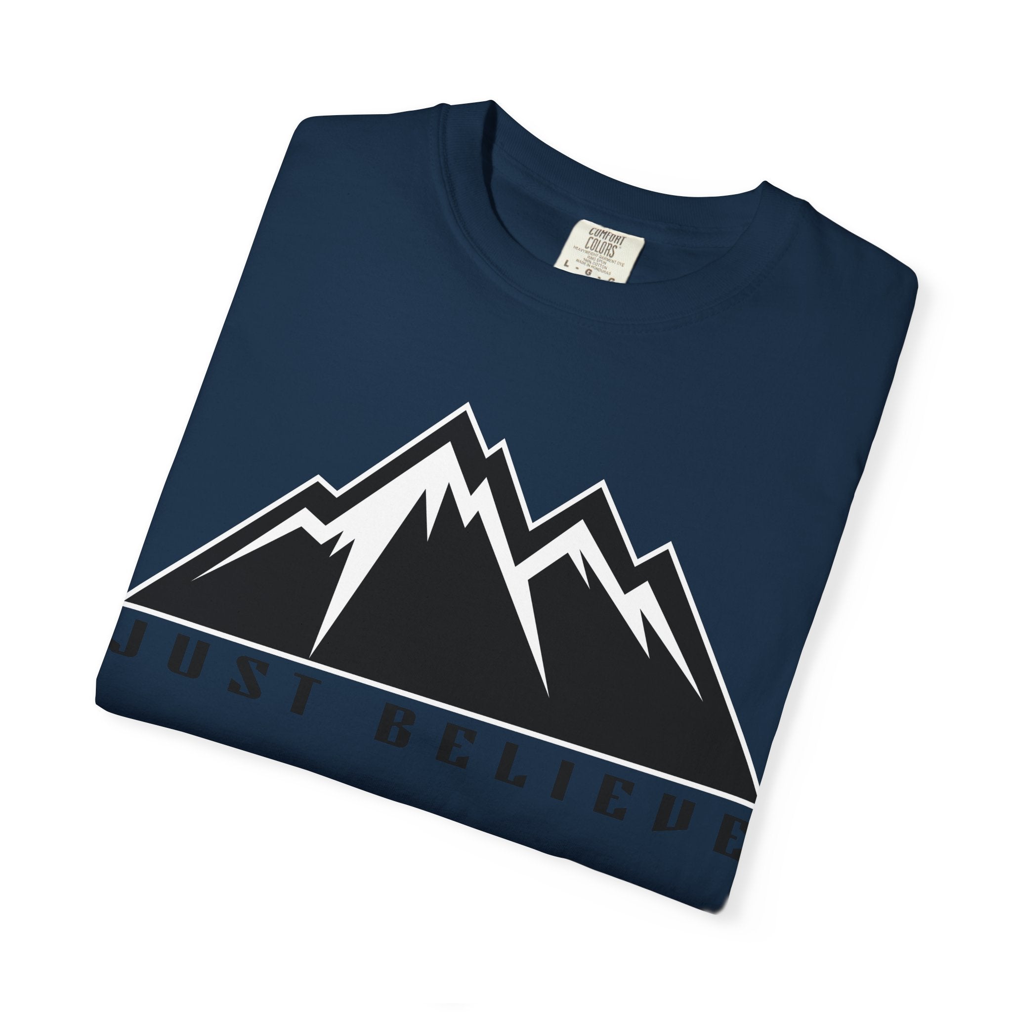 Just Believe Unisex Garment-Dyed T-shirt