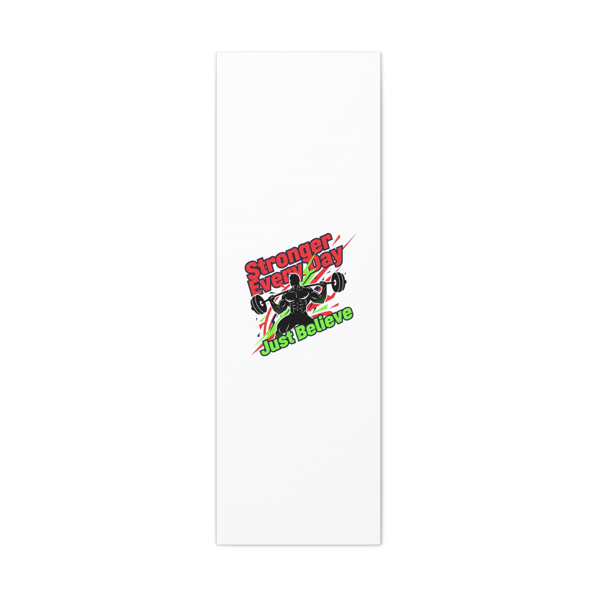 Just Believe Stronger Every Day Canvas | Fitness Motivation, Workout Wall Art