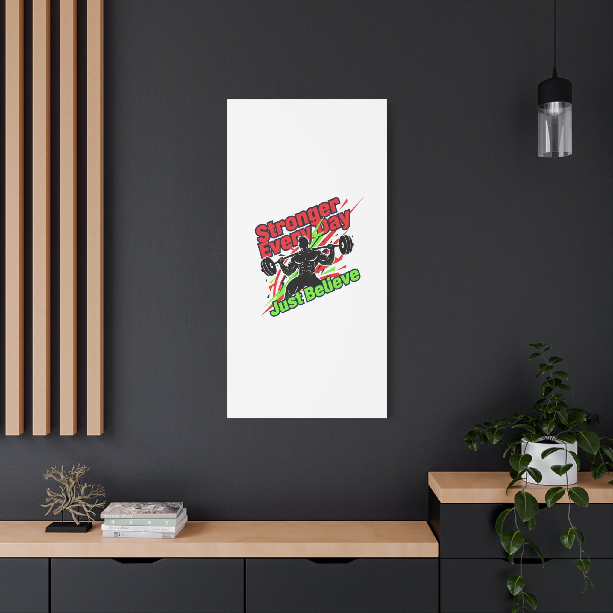 Just Believe Stronger Every Day Canvas | Fitness Motivation, Workout Wall Art