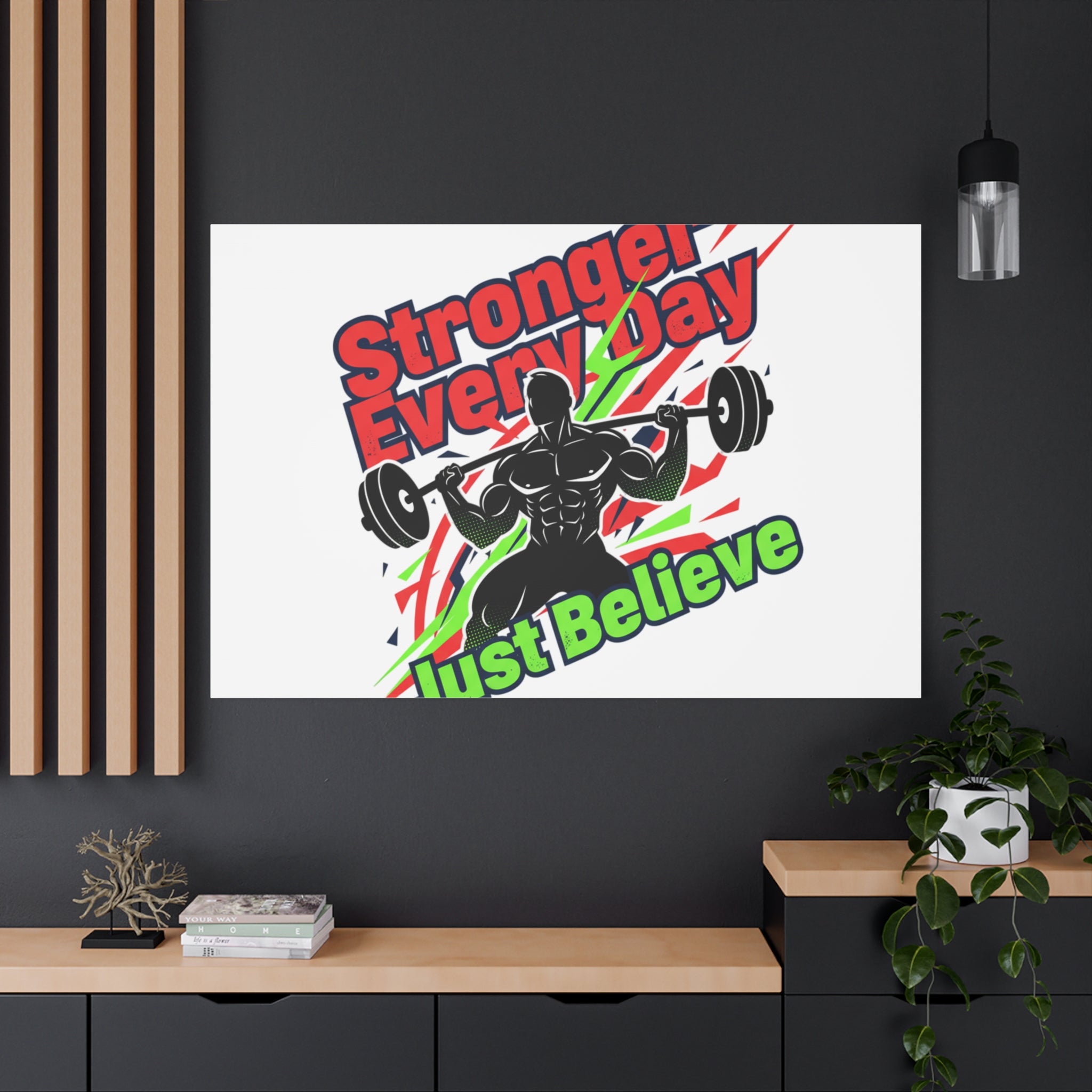Just Believe Stronger Every Day Canvas | Fitness Motivation, Workout Wall Art