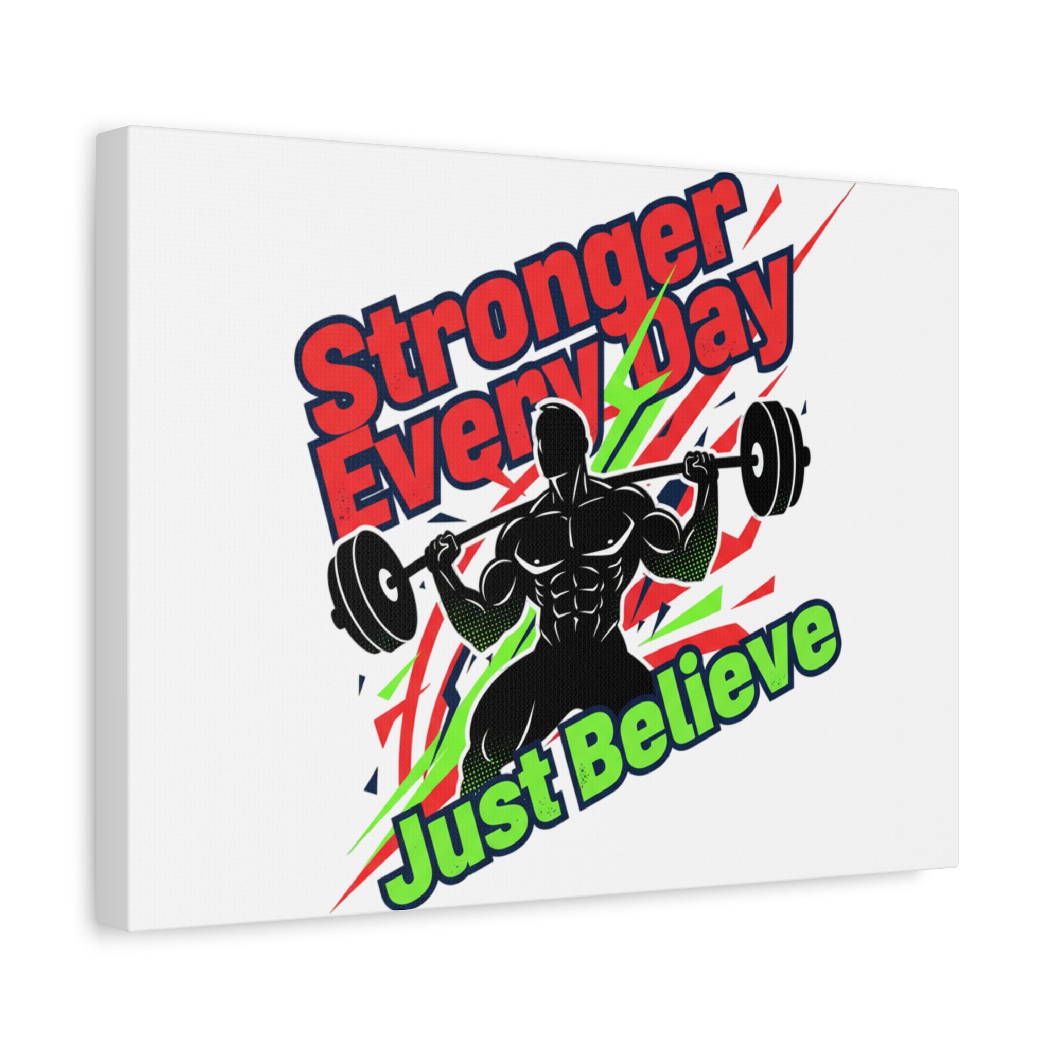 Just Believe Stronger Every Day Canvas | Fitness Motivation, Workout Wall Art