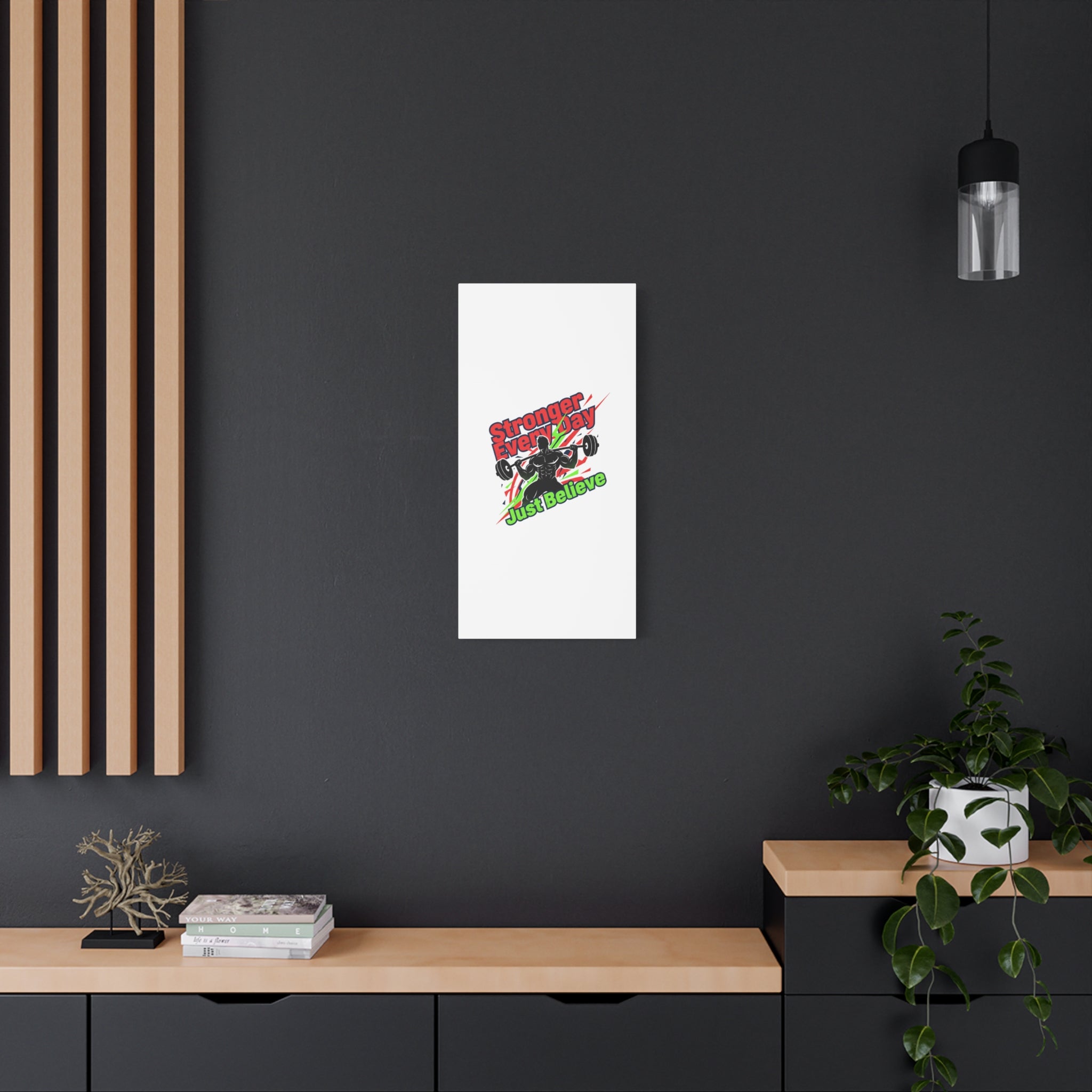 Just Believe Stronger Every Day Canvas | Fitness Motivation, Workout Wall Art