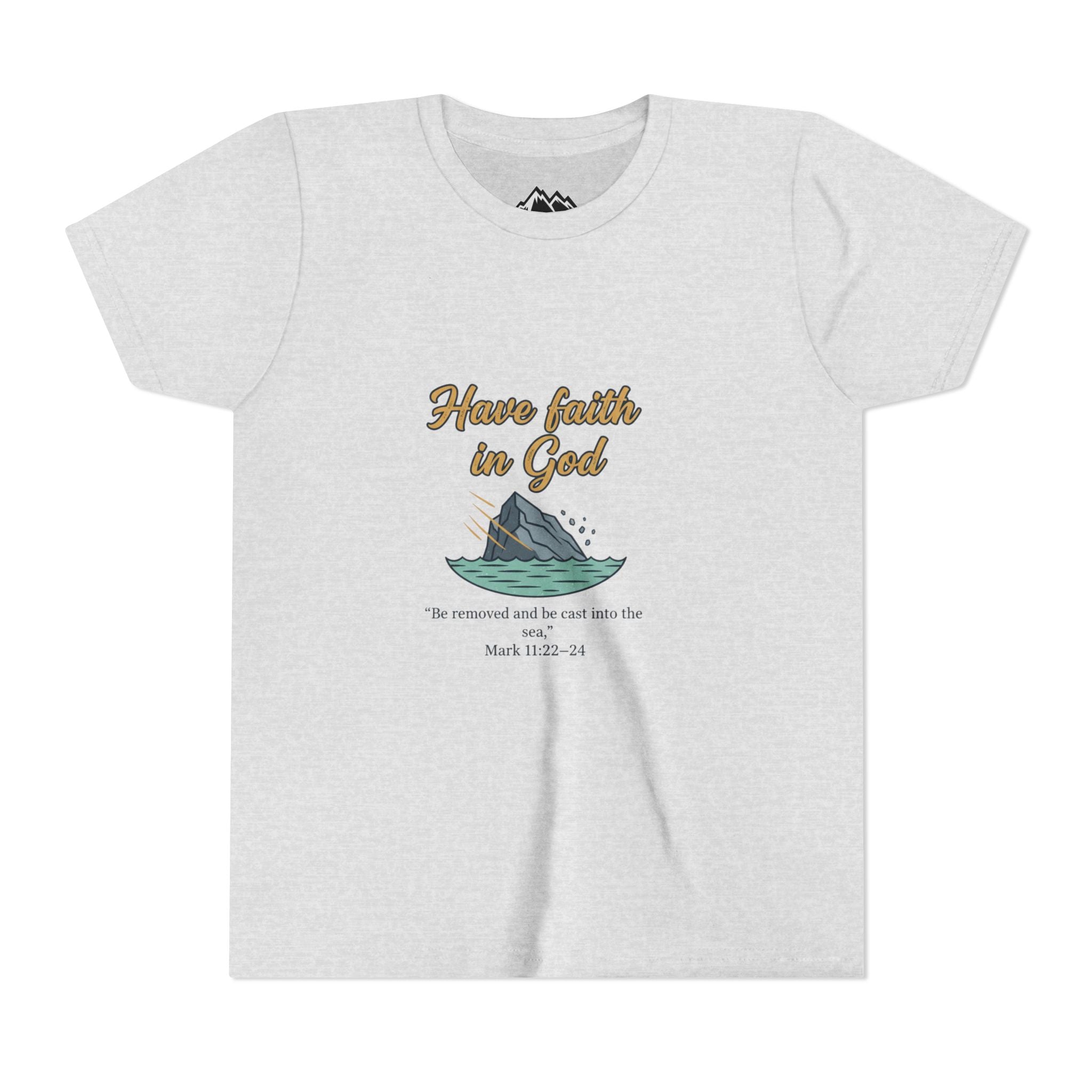 Have Faith in God Youth Tee — Christian Kids T-Shirt with Bible Verse (Mark 11:22-24)