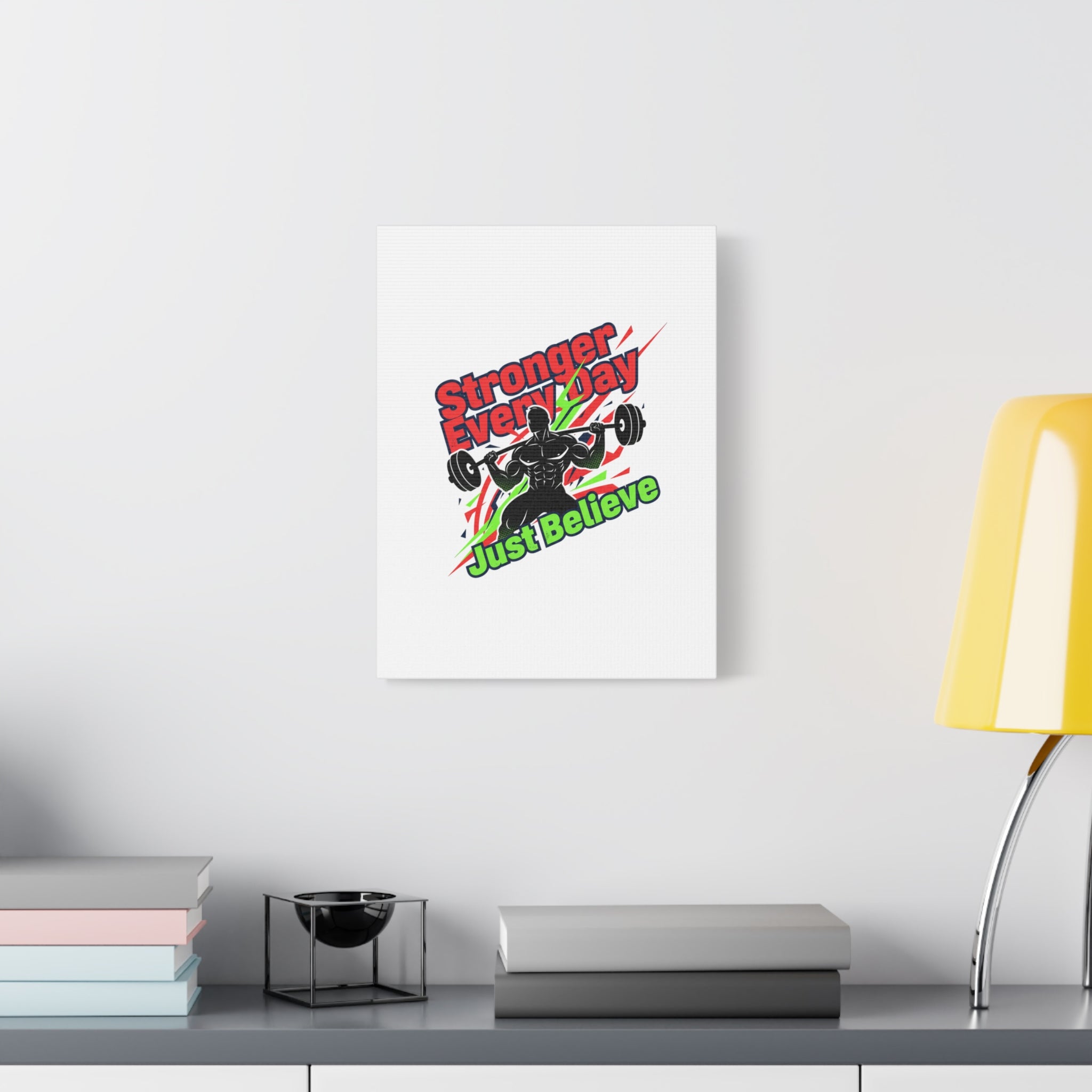 Just Believe Stronger Every Day Canvas | Fitness Motivation, Workout Wall Art