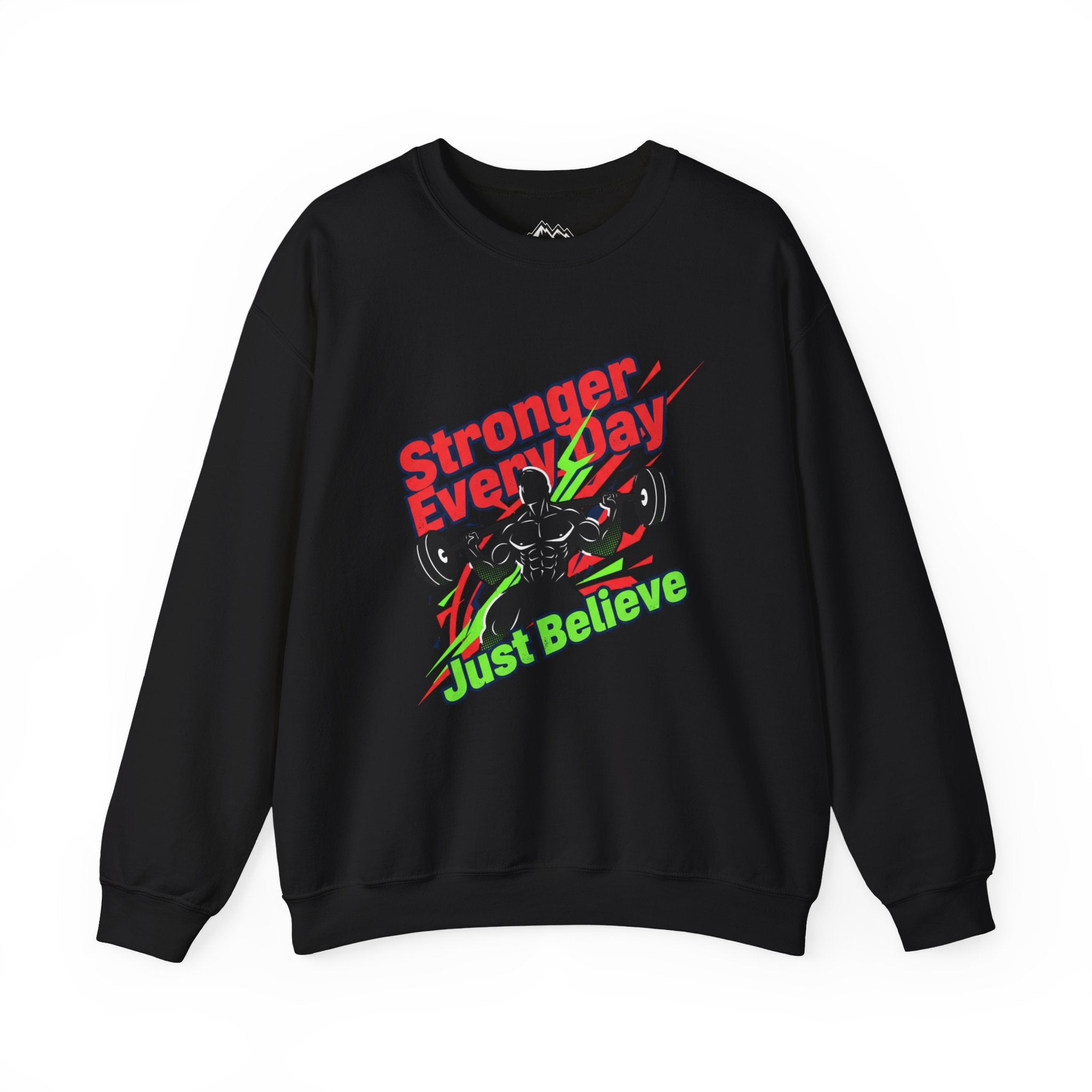 Just Believe Stronger Every Day Sweatshirt | gym motivation, active wear