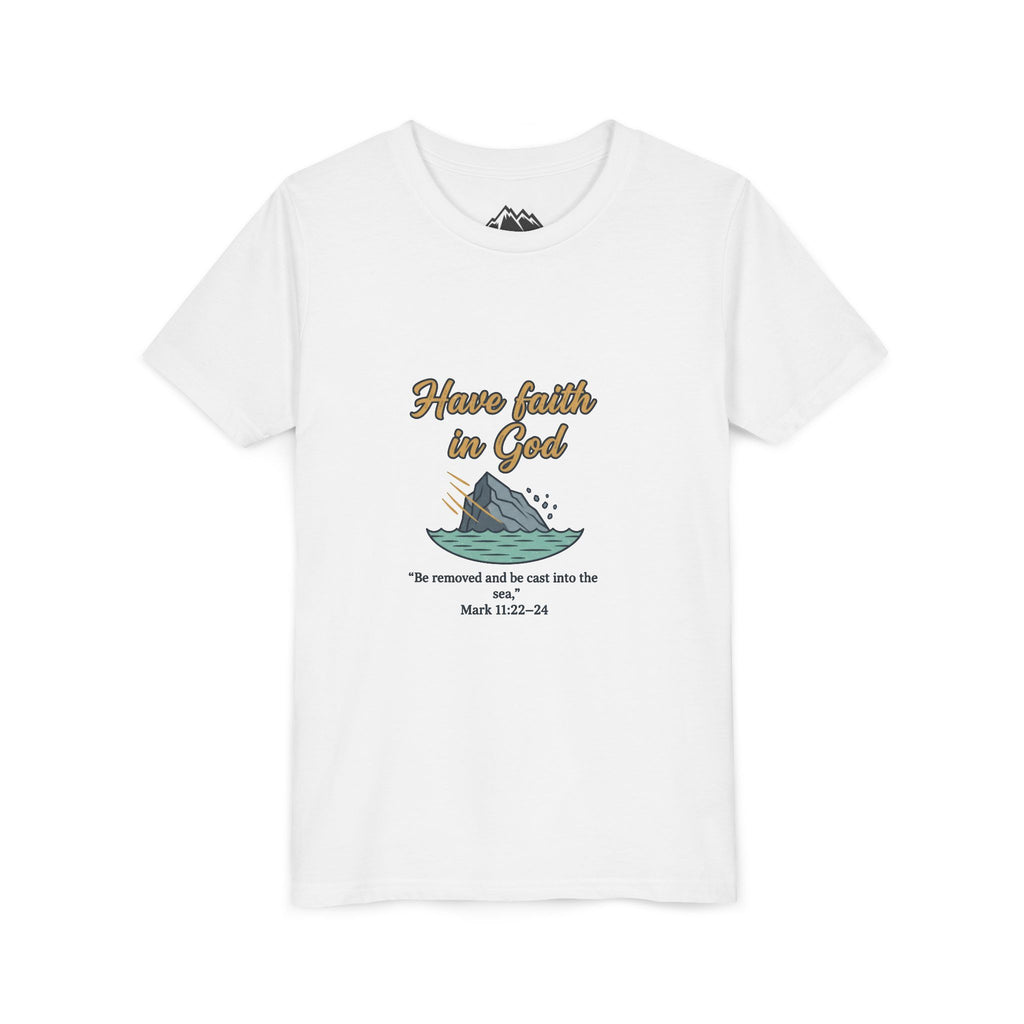 Have Faith in God Youth Tee — Christian Kids T-Shirt with Bible Verse (Mark 11:22-24)