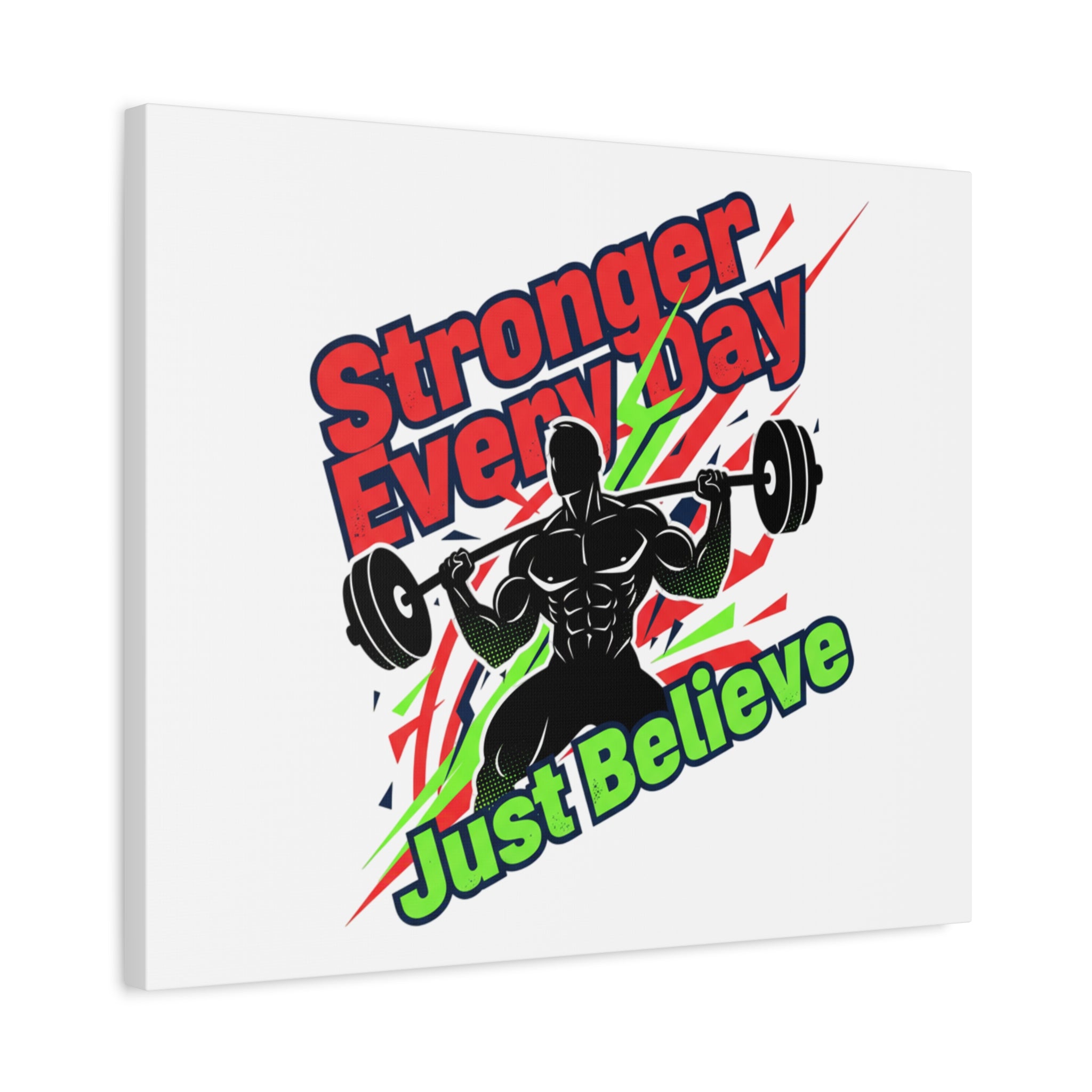 Just Believe Stronger Every Day Canvas | Fitness Motivation, Workout Wall Art