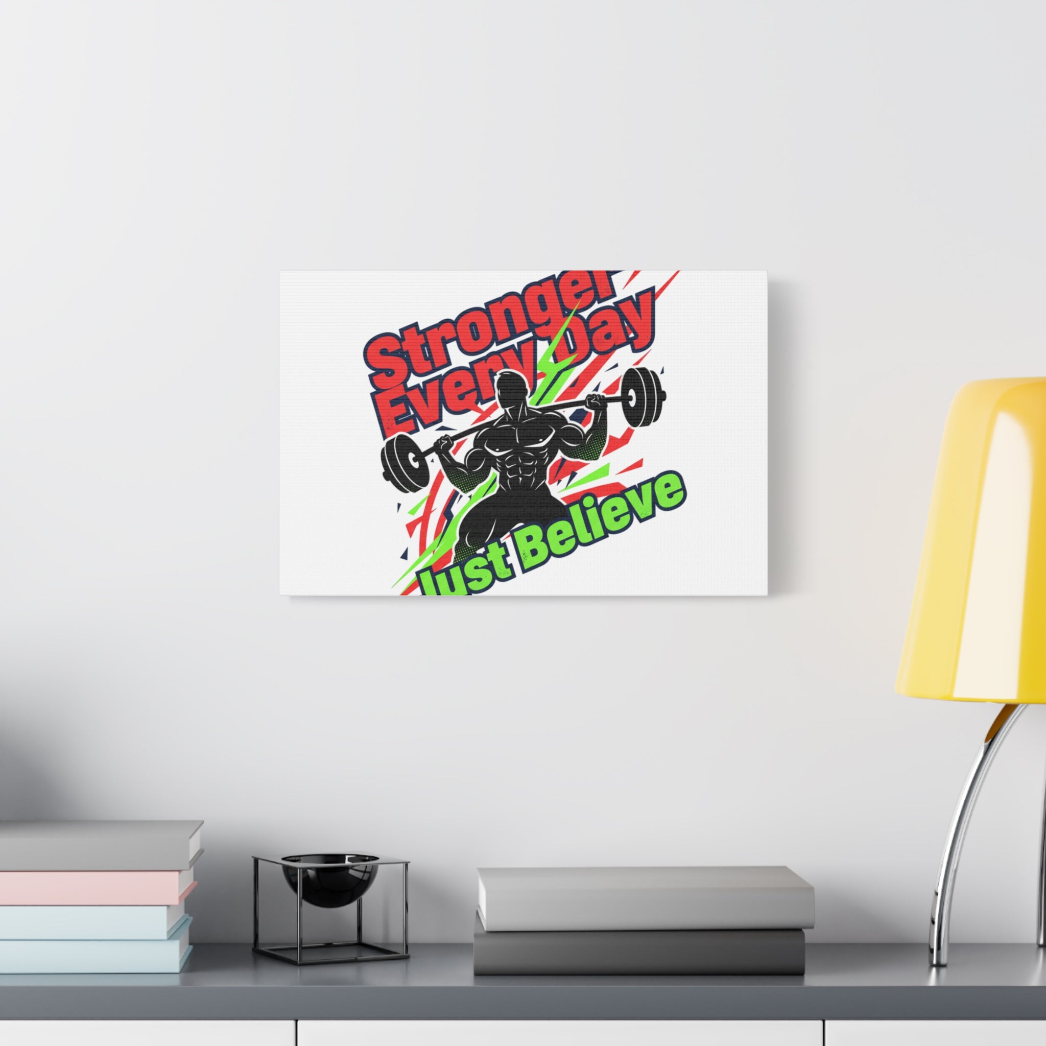 Just Believe Stronger Every Day Canvas | Fitness Motivation, Workout Wall Art