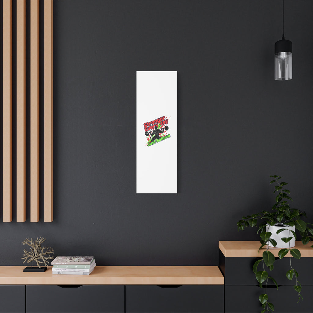 Just Believe Stronger Every Day Canvas | Fitness Motivation, Workout Wall Art