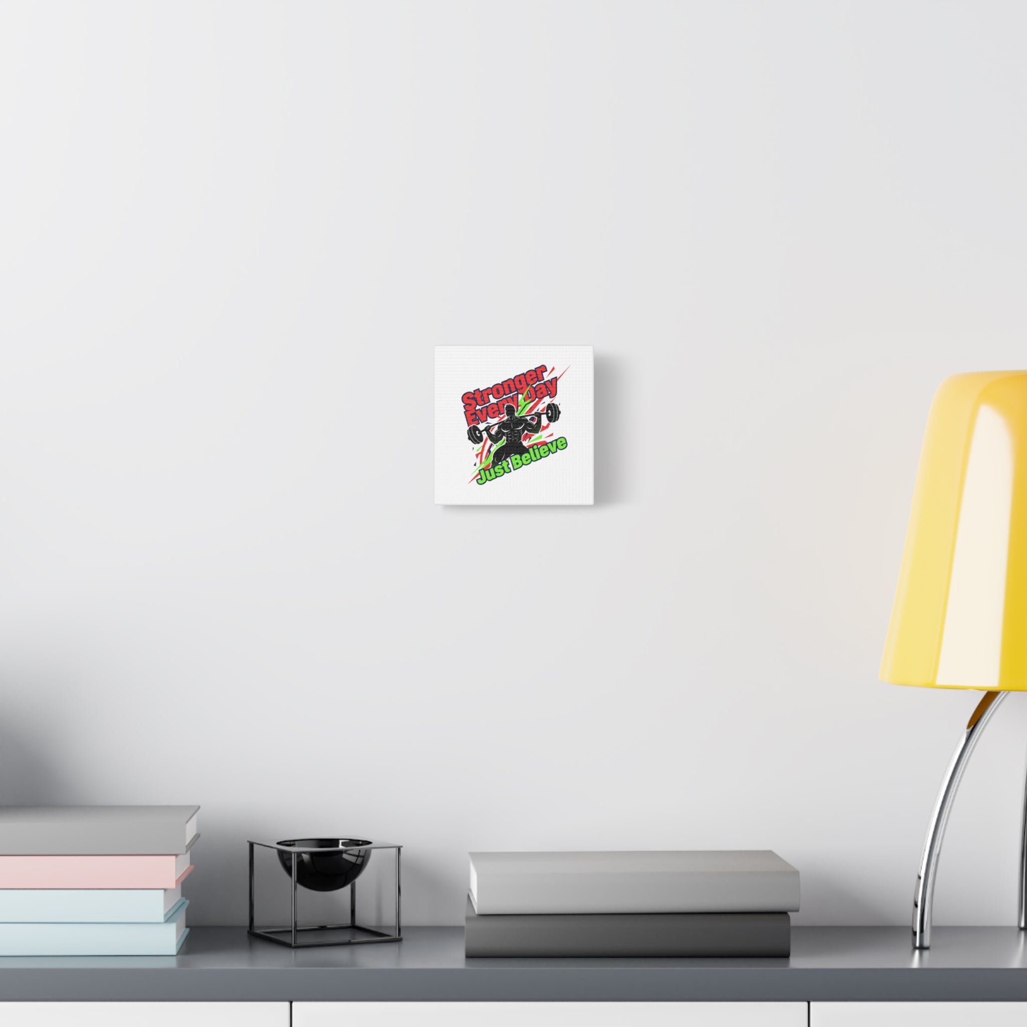 Just Believe Stronger Every Day Canvas | Fitness Motivation, Workout Wall Art