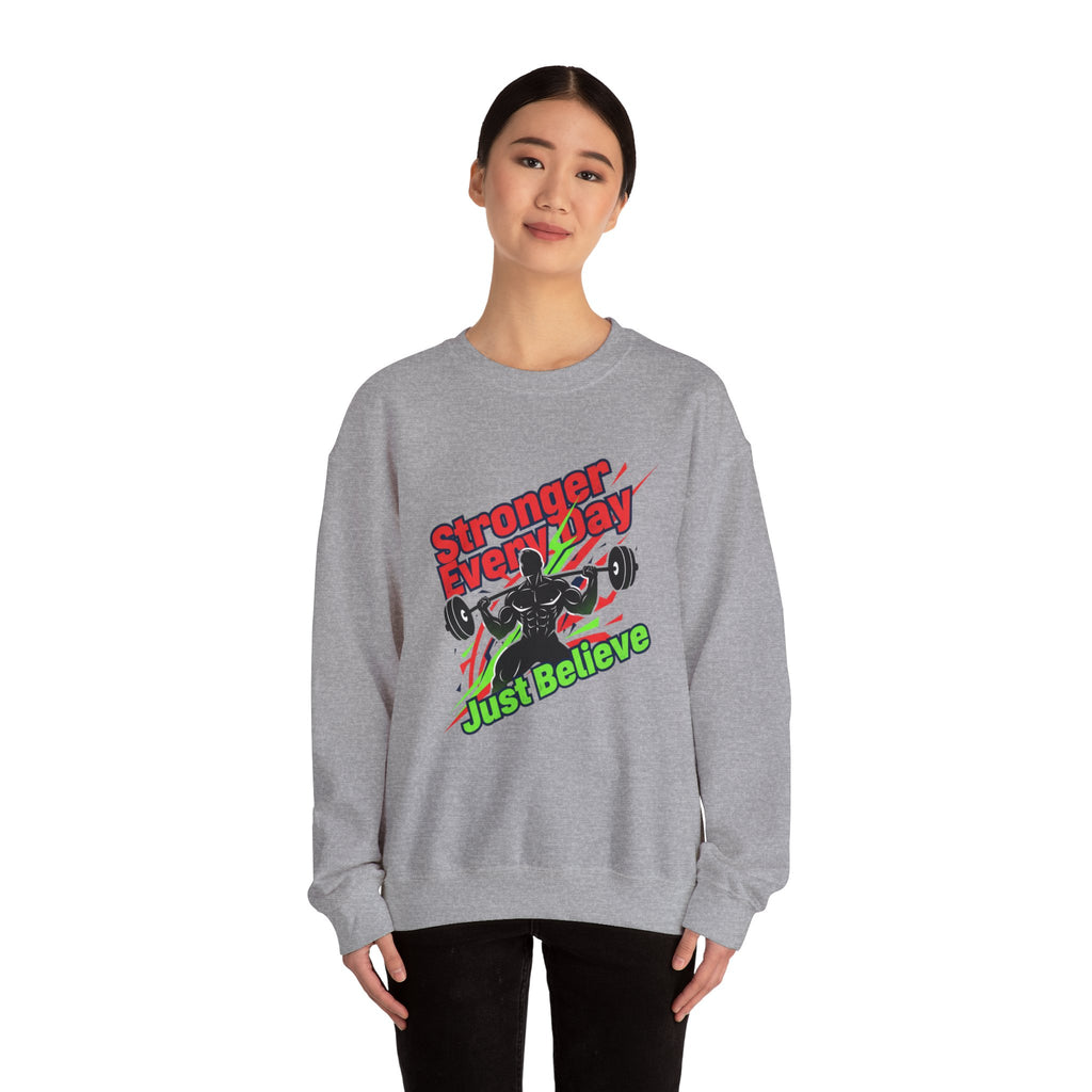 Just Believe Stronger Every Day Sweatshirt | gym motivation, active wear