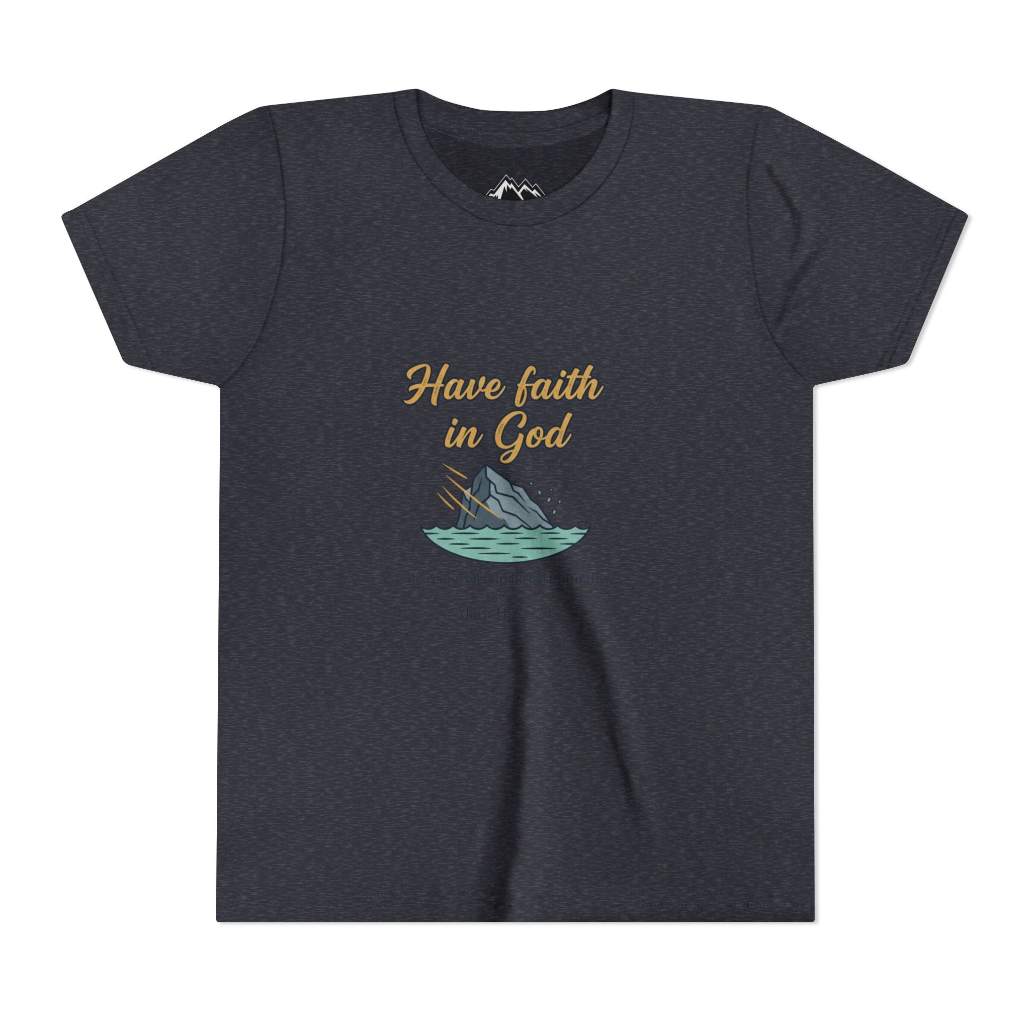 Have Faith in God Youth Tee — Christian Kids T-Shirt with Bible Verse (Mark 11:22-24)