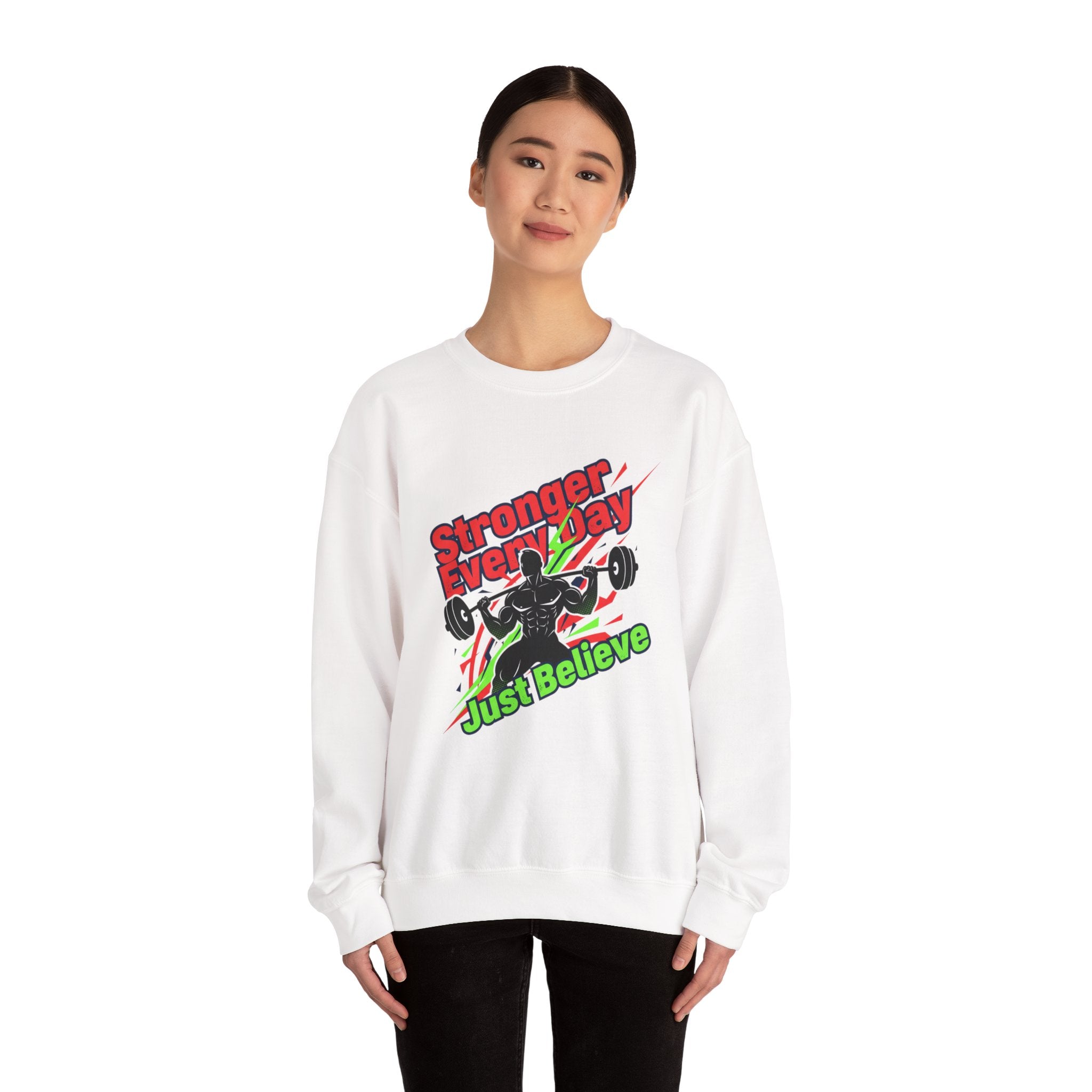 Just Believe Stronger Every Day Sweatshirt | gym motivation, active wear