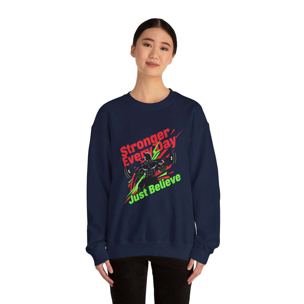 Just Believe Stronger Every Day Sweatshirt | gym motivation, active wear