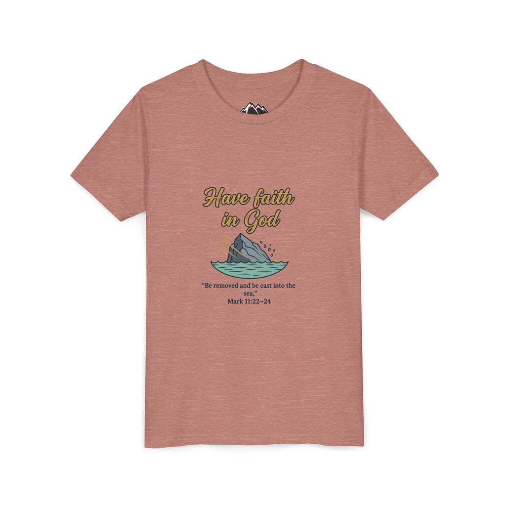 Have Faith in God Youth Tee — Christian Kids T-Shirt with Bible Verse (Mark 11:22-24)