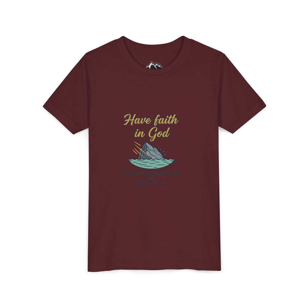Have Faith in God Youth Tee — Christian Kids T-Shirt with Bible Verse (Mark 11:22-24)