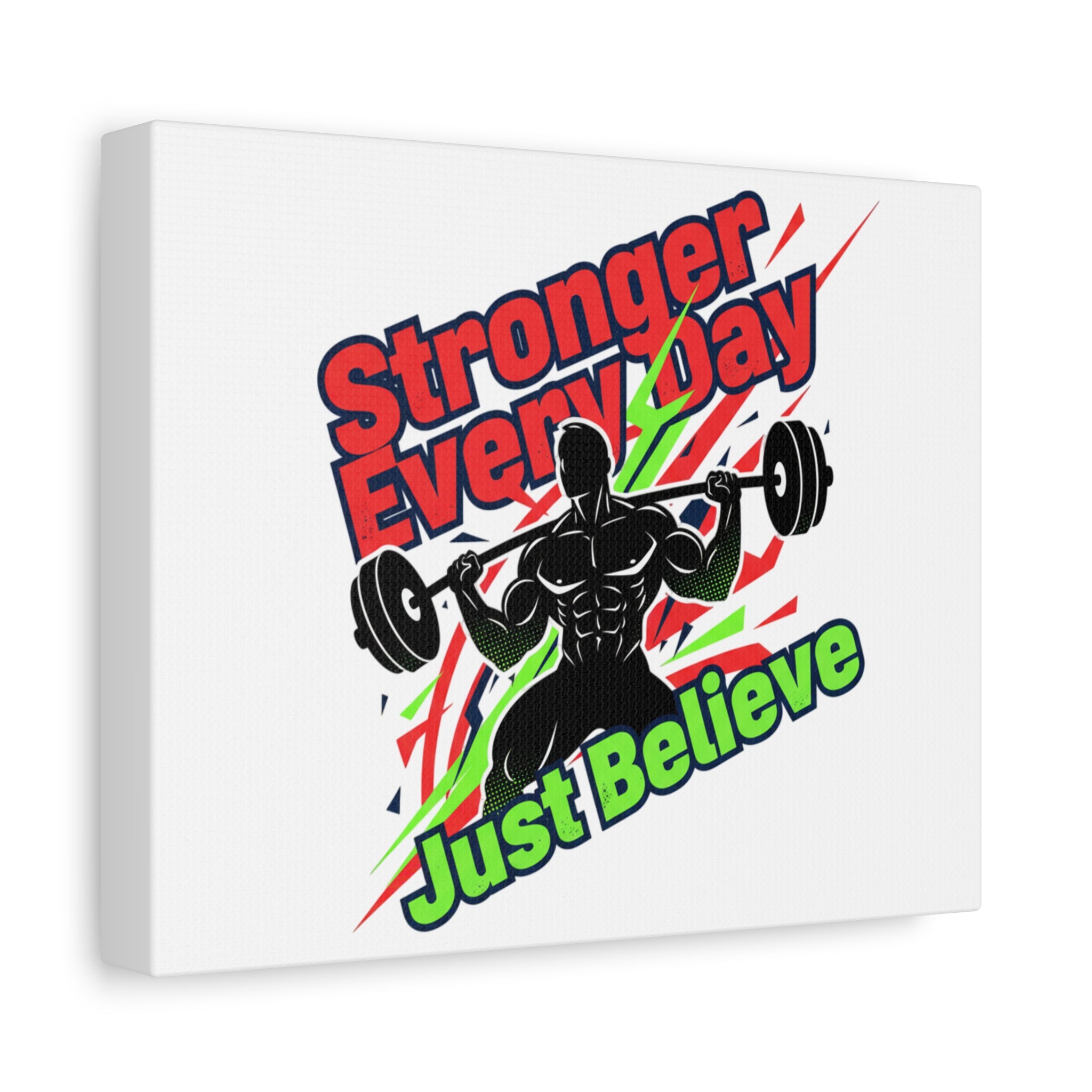 Just Believe Stronger Every Day Canvas | Fitness Motivation, Workout Wall Art