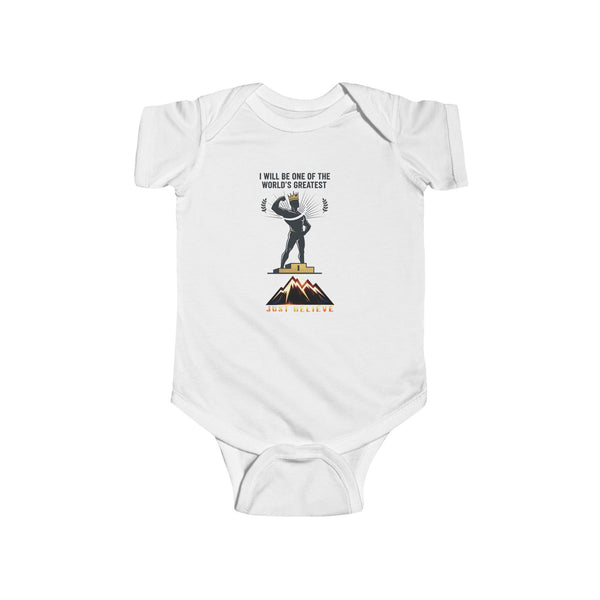 just Believe — 'I Will Be One of the World's Greatest'  Baby Onesie