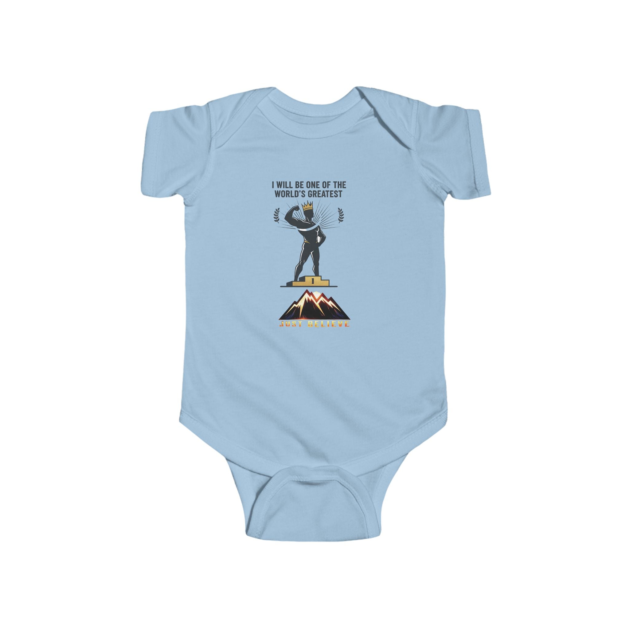 just Believe — 'I Will Be One of the World's Greatest'  Baby Onesie