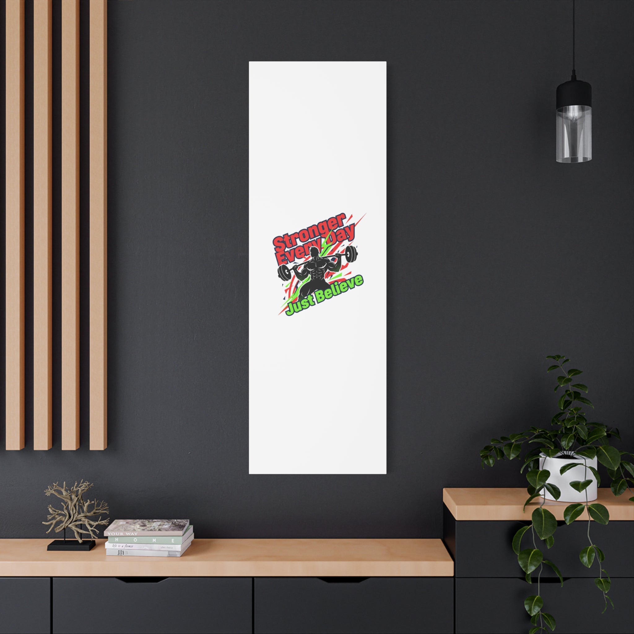 Just Believe Stronger Every Day Canvas | Fitness Motivation, Workout Wall Art