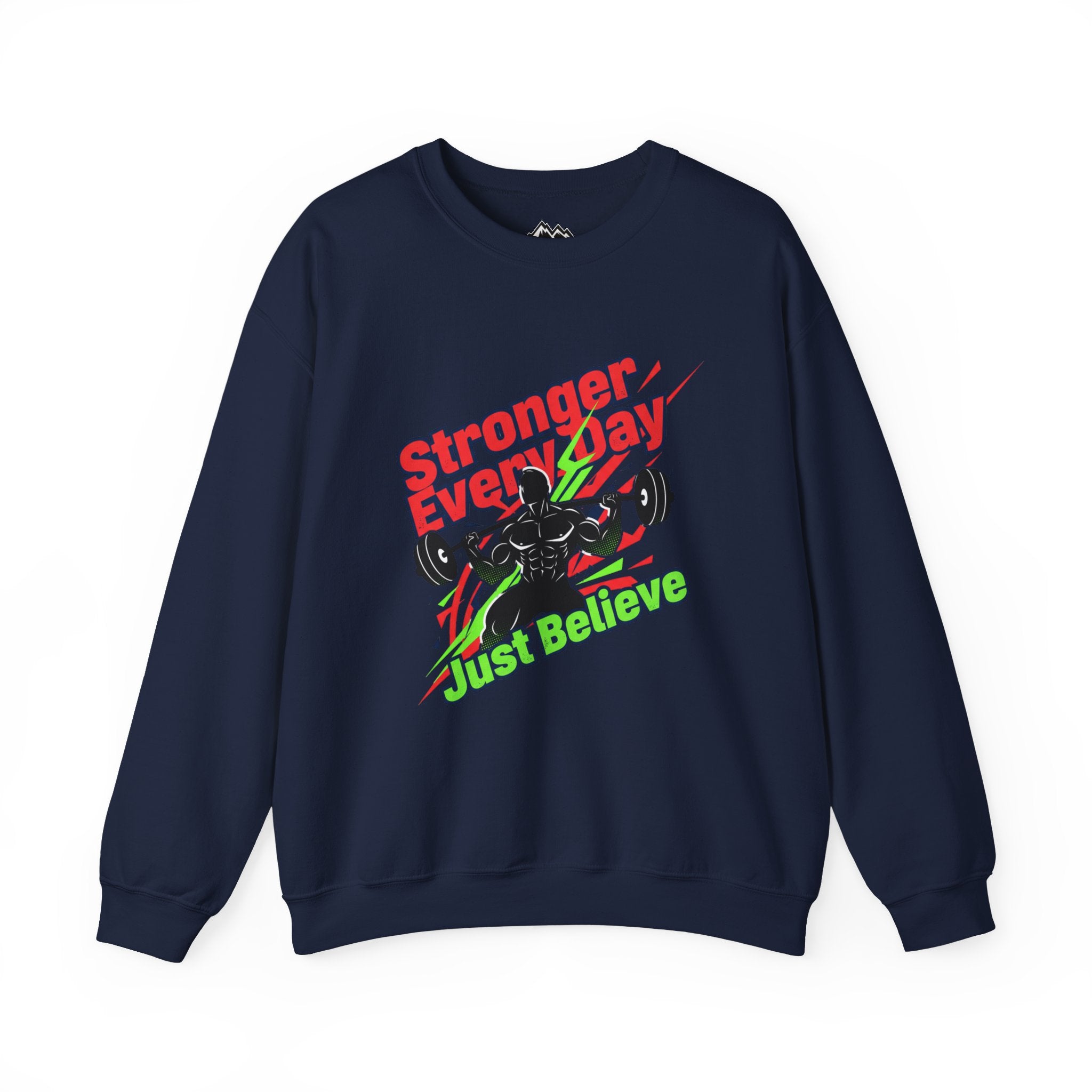 Just Believe Stronger Every Day Sweatshirt | gym motivation, active wear