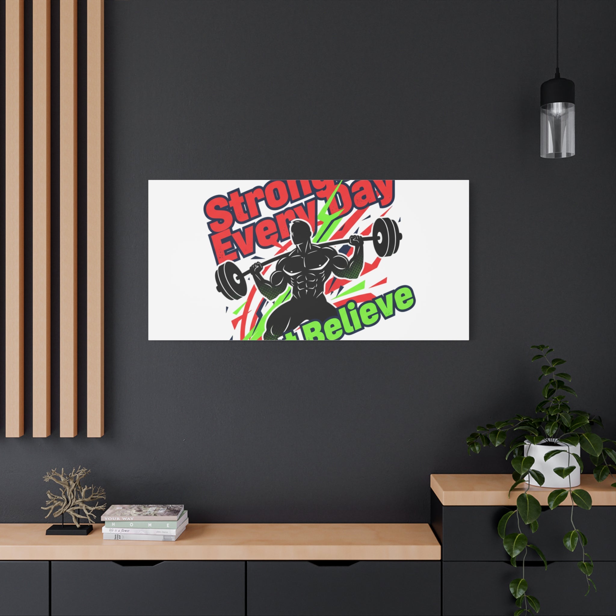 Just Believe Stronger Every Day Canvas | Fitness Motivation, Workout Wall Art