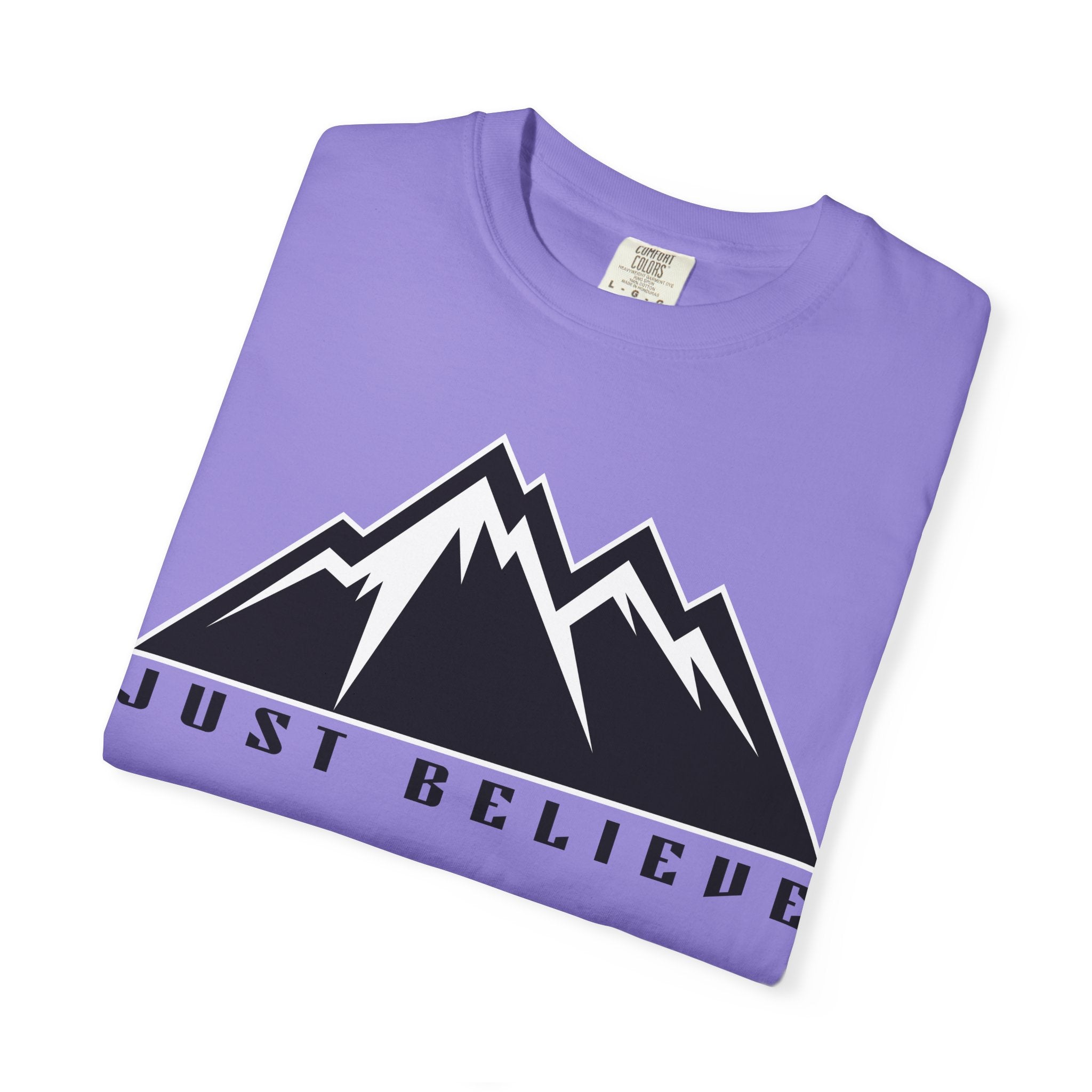 Just Believe Unisex Garment-Dyed T-shirt