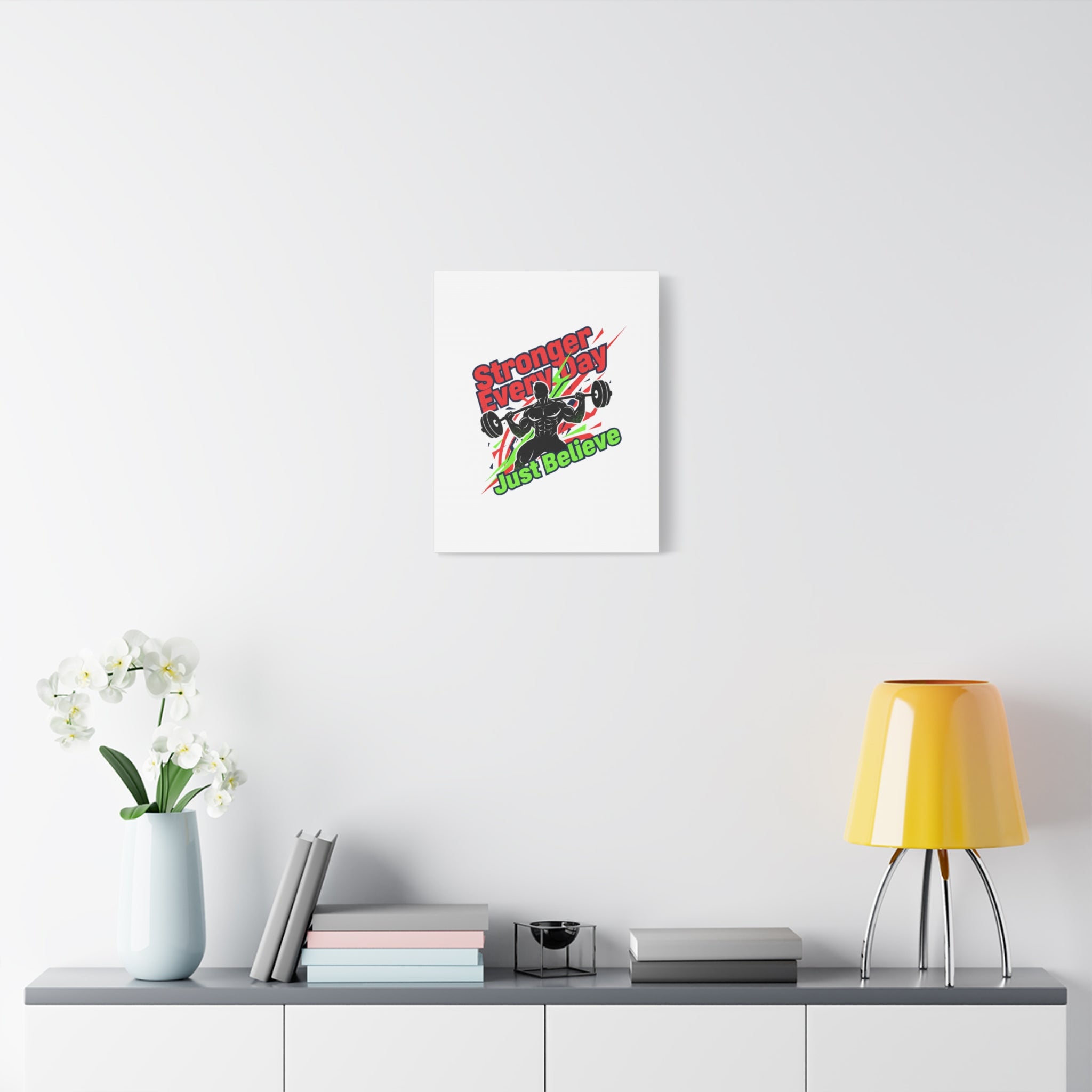 Just Believe Stronger Every Day Canvas | Fitness Motivation, Workout Wall Art