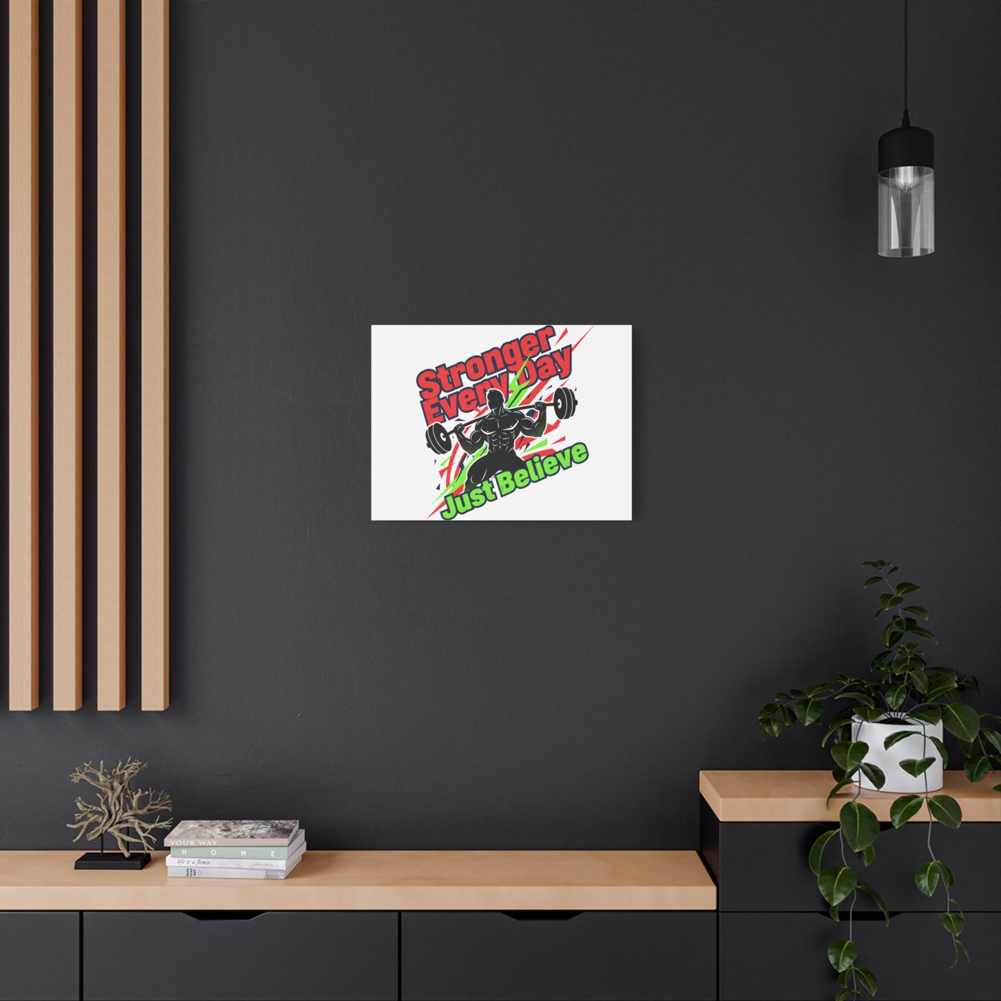 Just Believe Stronger Every Day Canvas | Fitness Motivation, Workout Wall Art