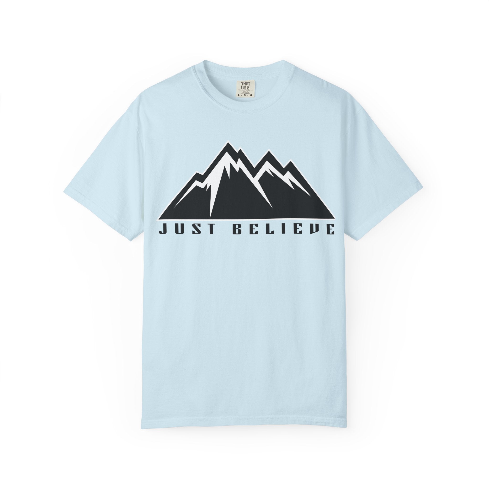 Just Believe Unisex Garment-Dyed T-shirt