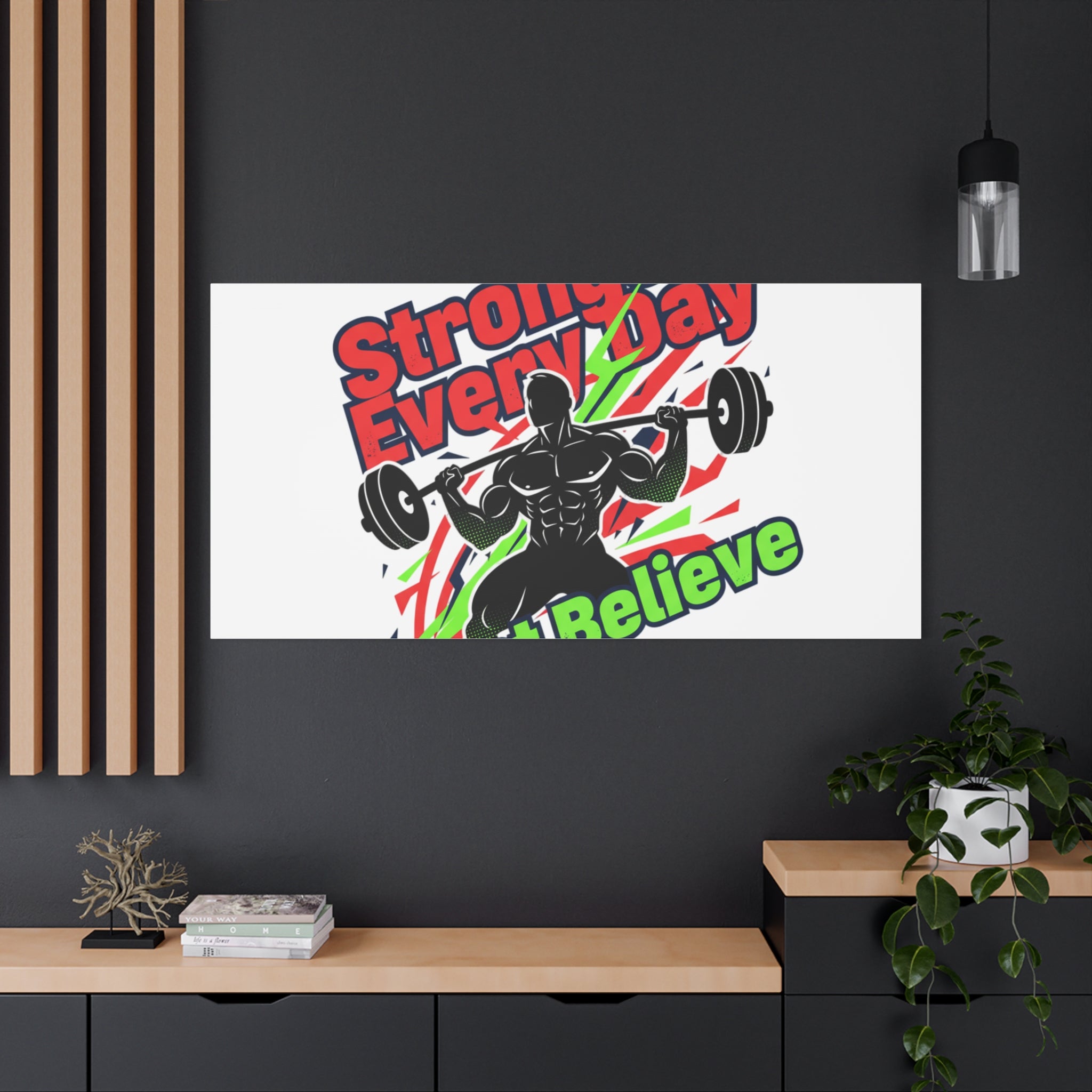 Just Believe Stronger Every Day Canvas | Fitness Motivation, Workout Wall Art