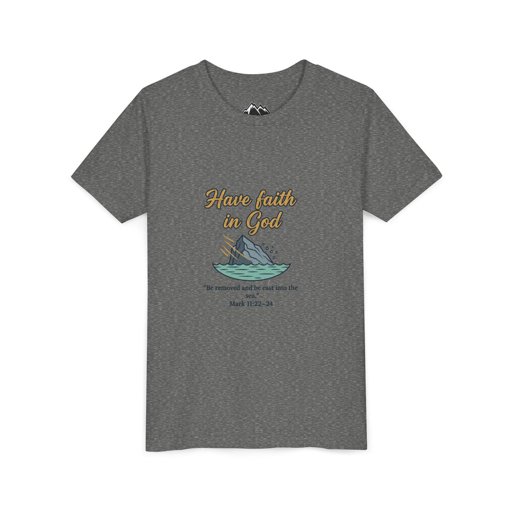Have Faith in God Youth Tee — Christian Kids T-Shirt with Bible Verse (Mark 11:22-24)