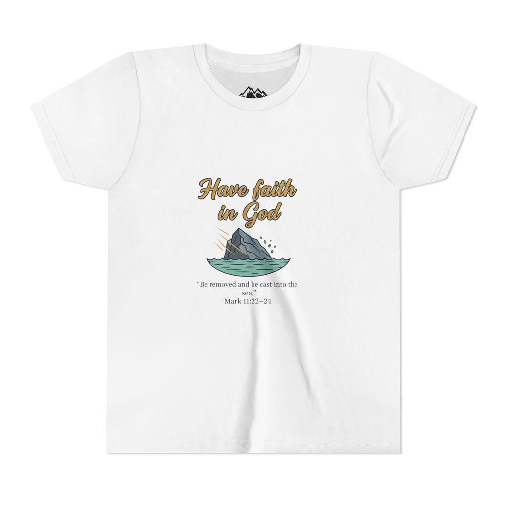 Have Faith in God Youth Tee — Christian Kids T-Shirt with Bible Verse (Mark 11:22-24)