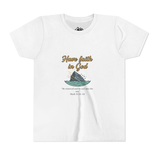 Have Faith in God Youth Tee — Christian Kids T-Shirt with Bible Verse (Mark 11:22-24)