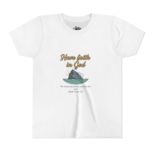 Have Faith in God Youth Tee — Christian Kids T-Shirt with Bible Verse (Mark 11:22-24)