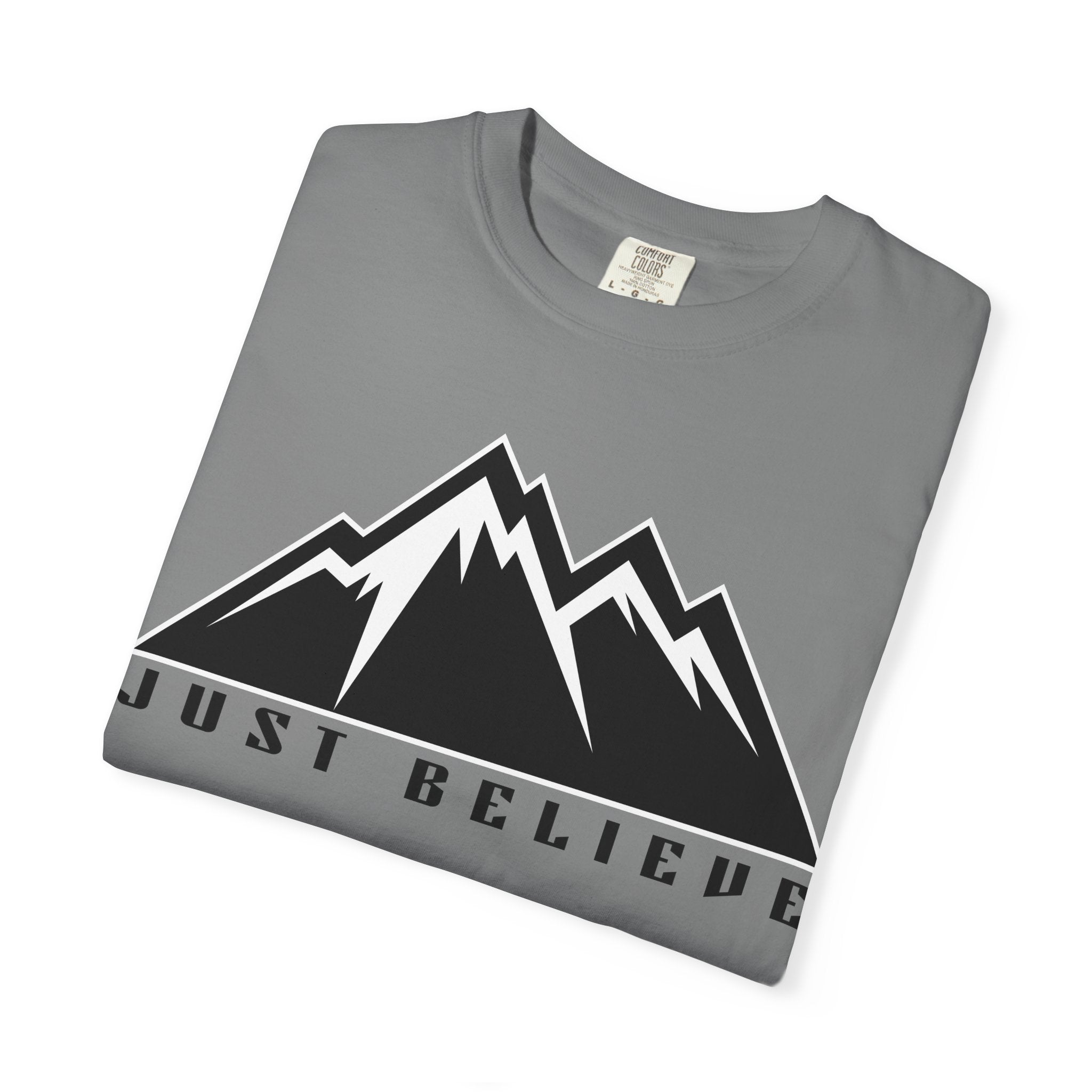 Just Believe Unisex Garment-Dyed T-shirt
