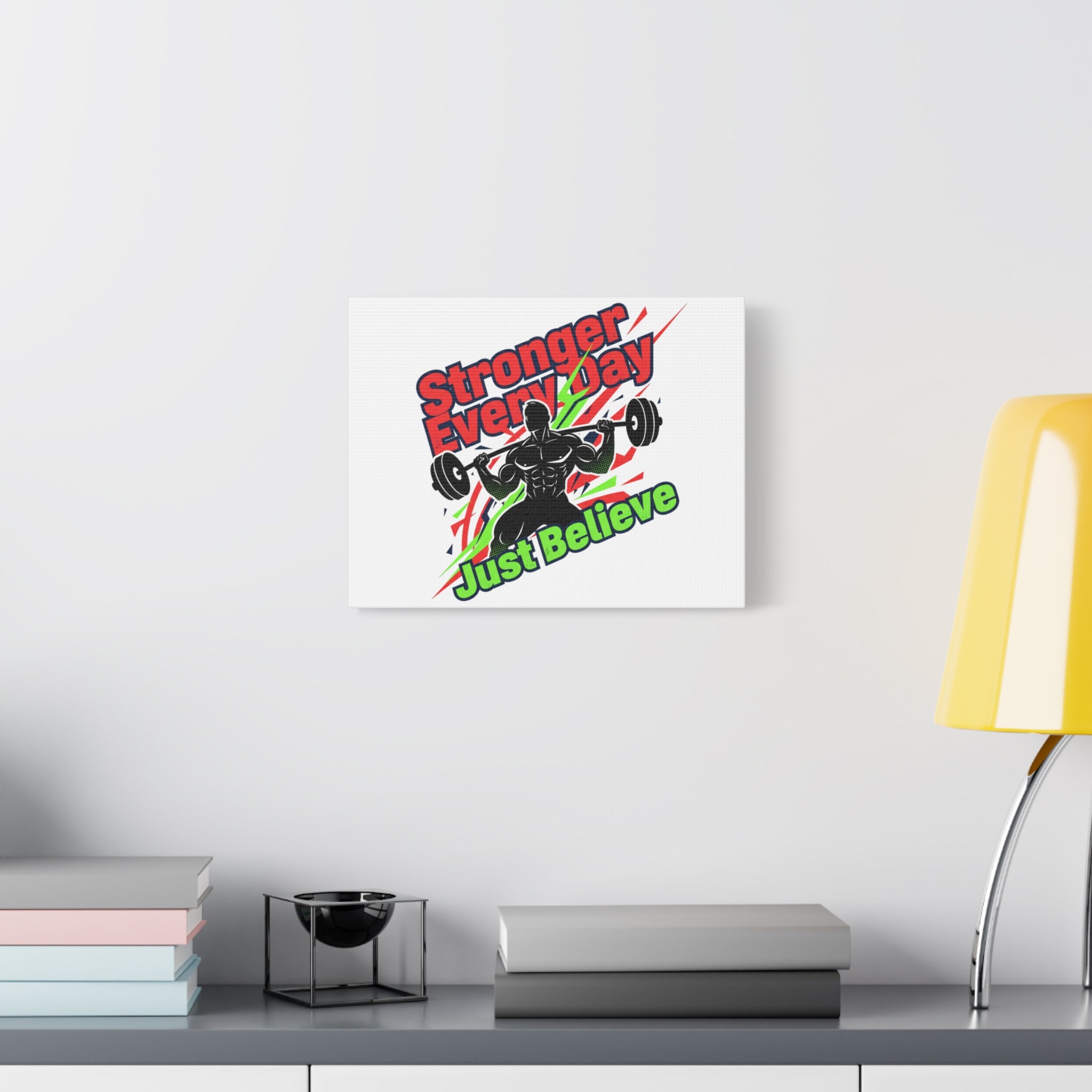 Just Believe Stronger Every Day Canvas | Fitness Motivation, Workout Wall Art