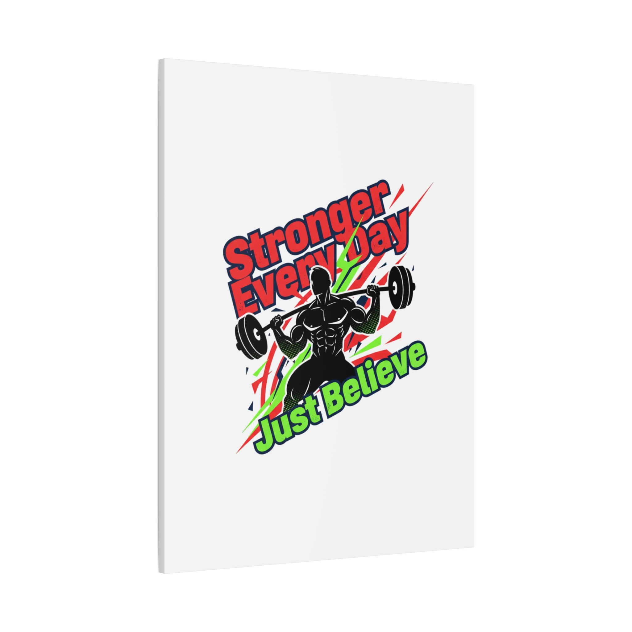 Just Believe Stronger Every Day Canvas | Fitness Motivation, Workout Wall Art