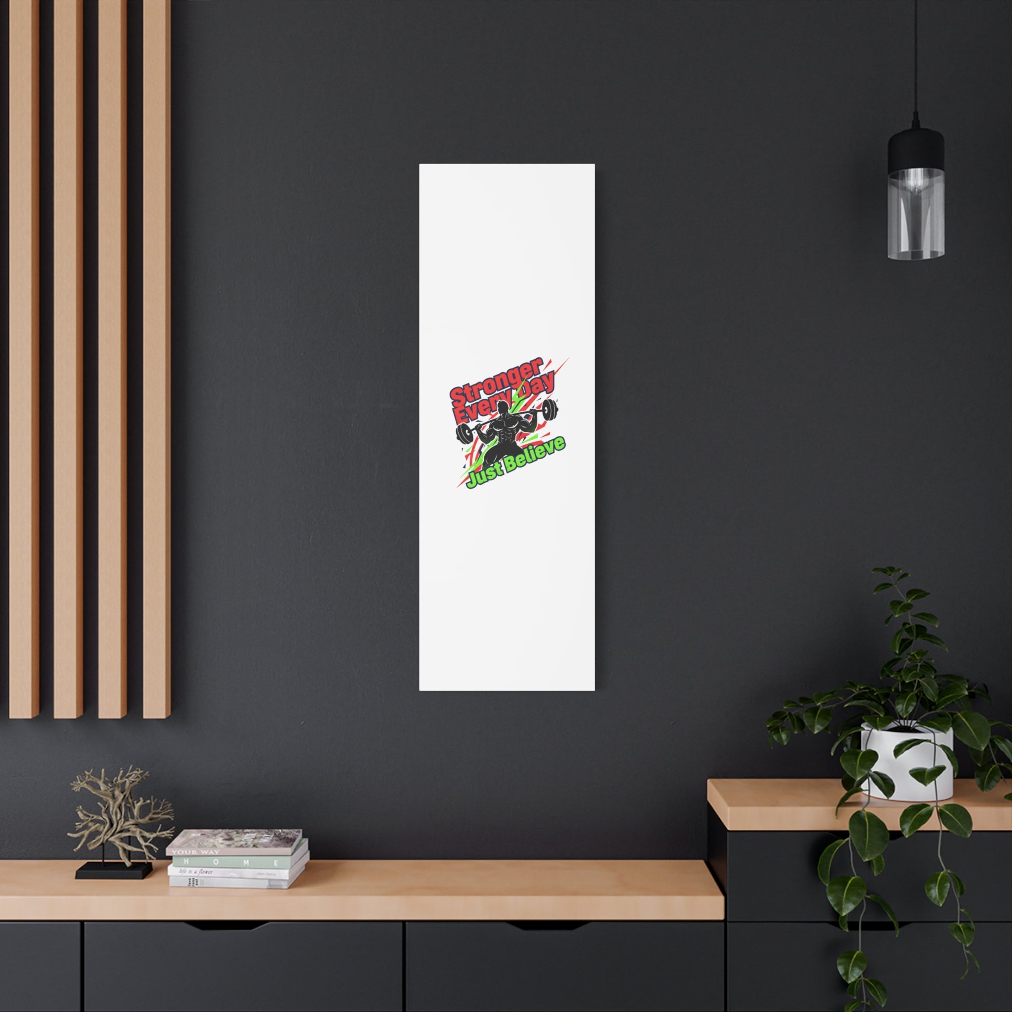 Just Believe Stronger Every Day Canvas | Fitness Motivation, Workout Wall Art