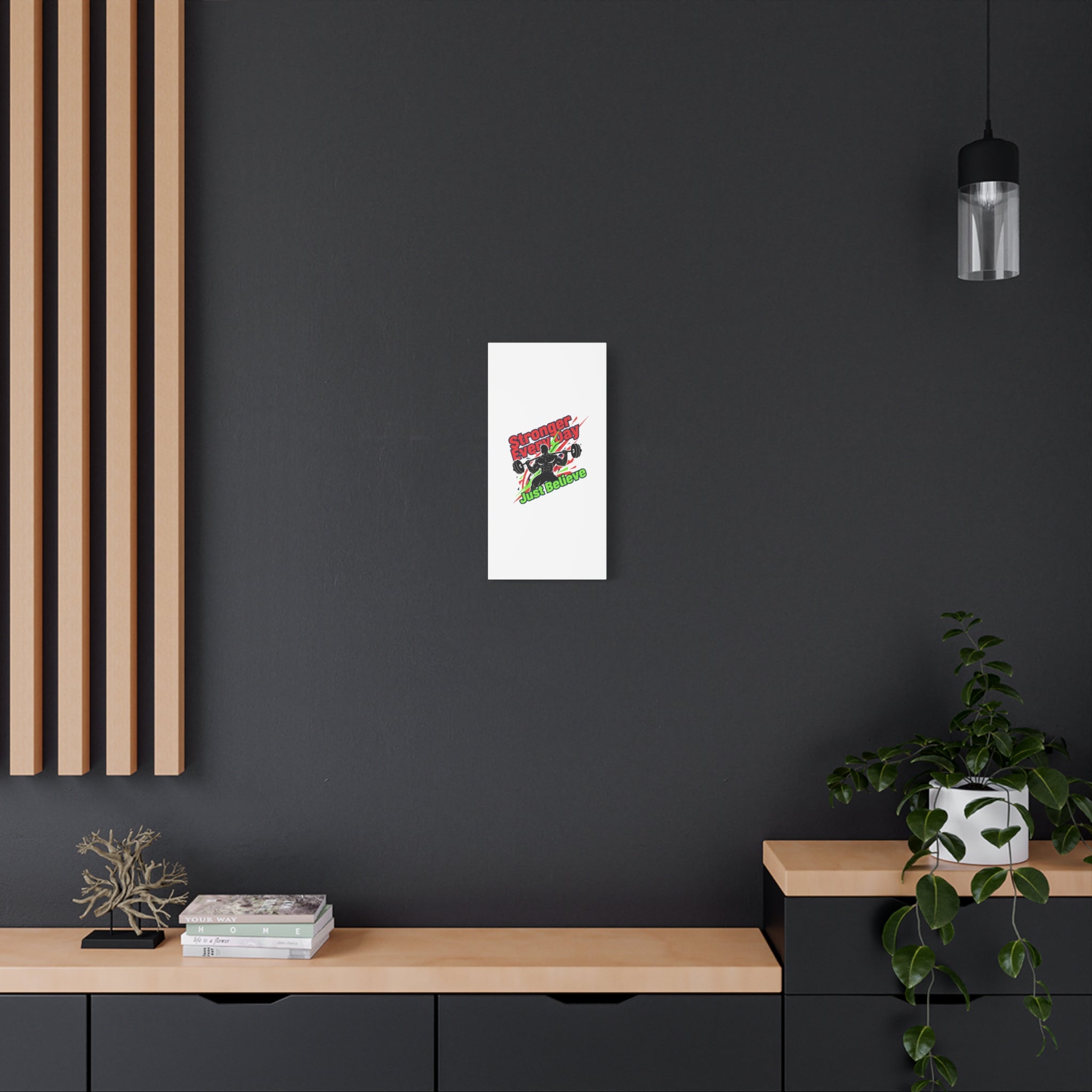 Just Believe Stronger Every Day Canvas | Fitness Motivation, Workout Wall Art