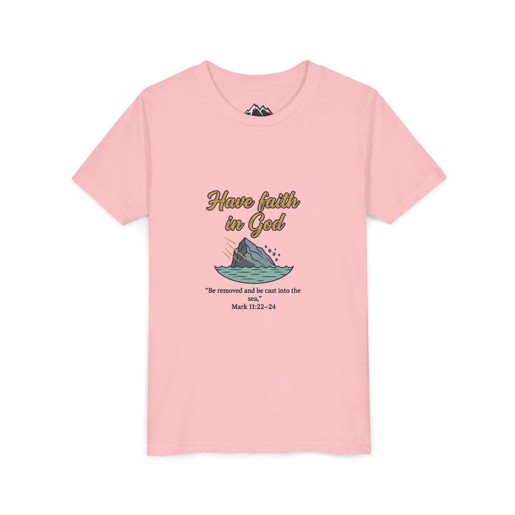 Have Faith in God Youth Tee — Christian Kids T-Shirt with Bible Verse (Mark 11:22-24)