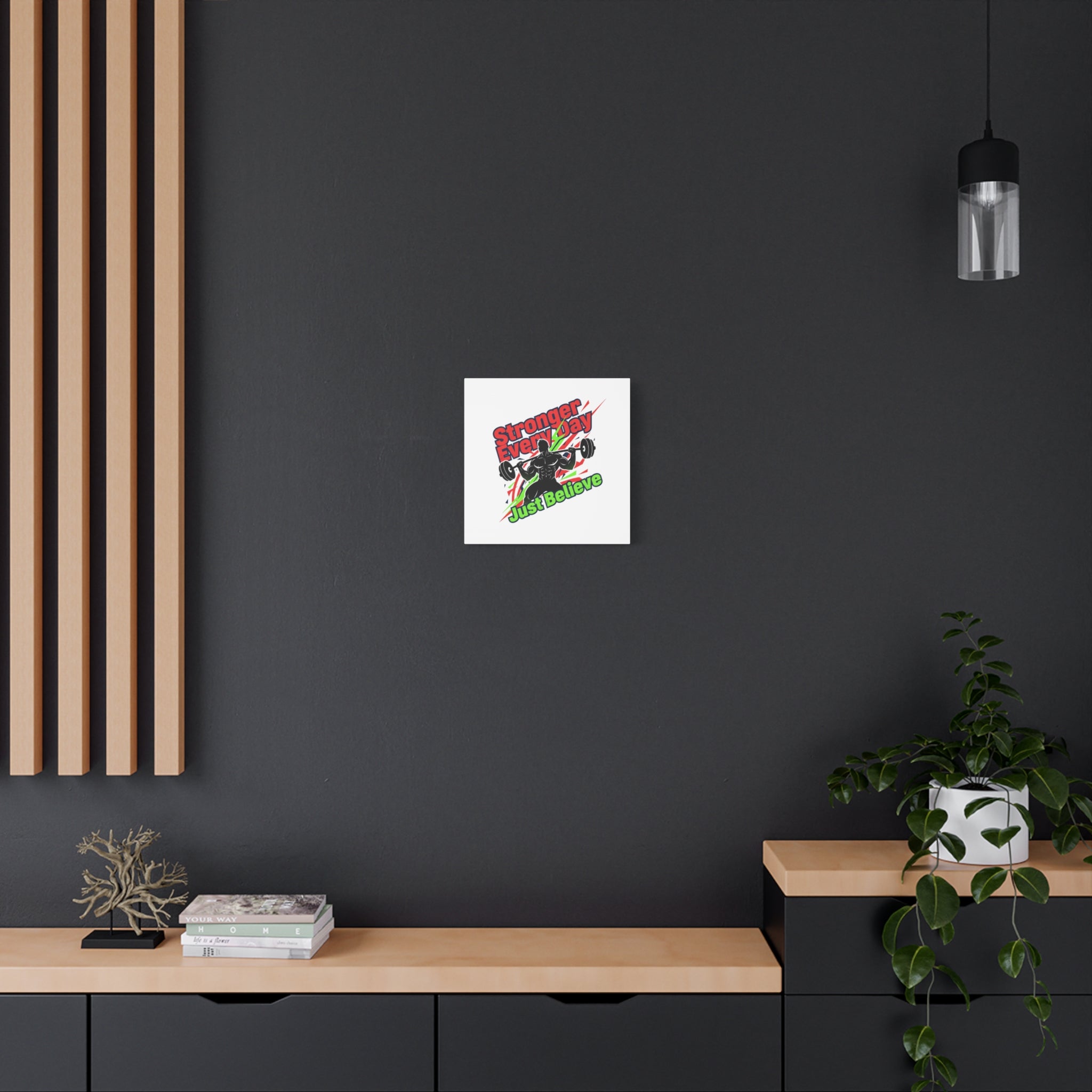 Just Believe Stronger Every Day Canvas | Fitness Motivation, Workout Wall Art